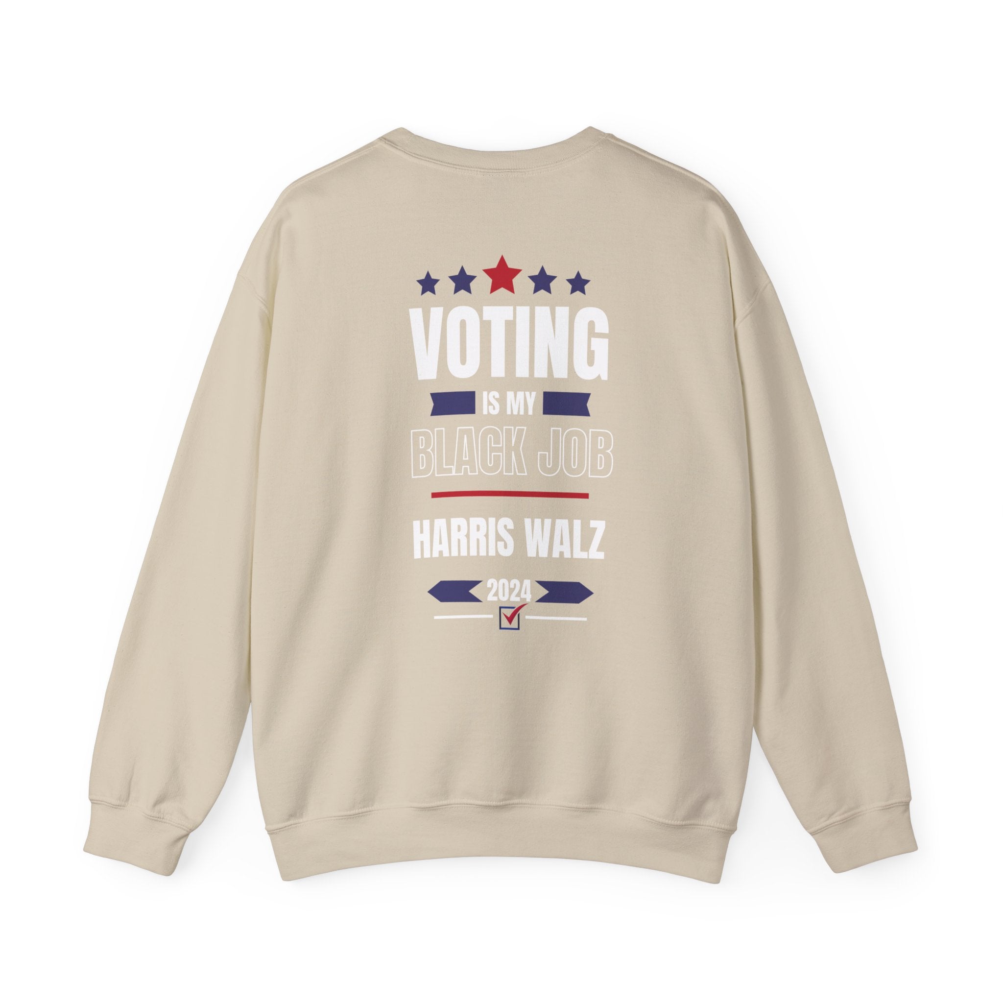Voting Is My Black Job, Sweatshirt