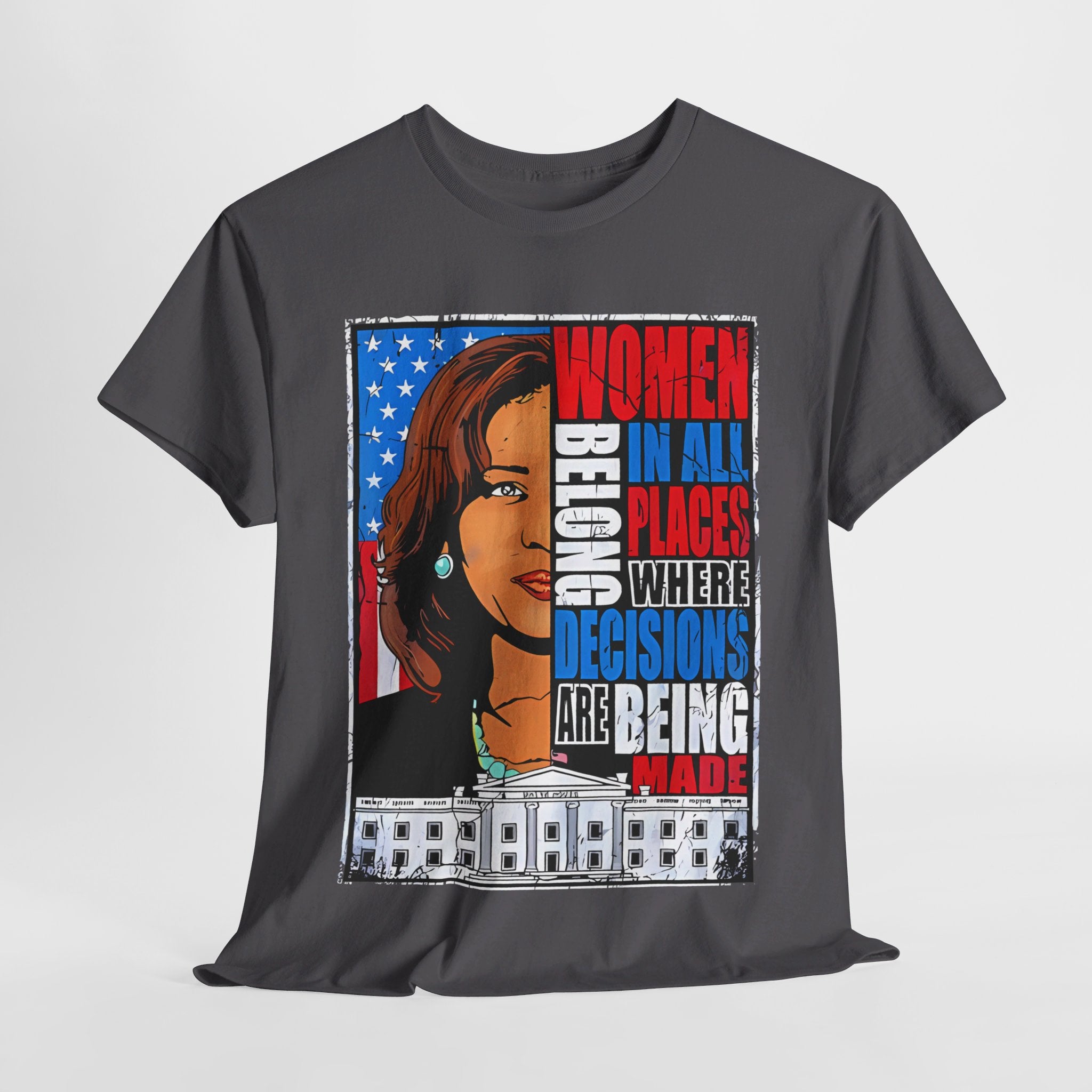 Women Belong In All Places, T-Shirt