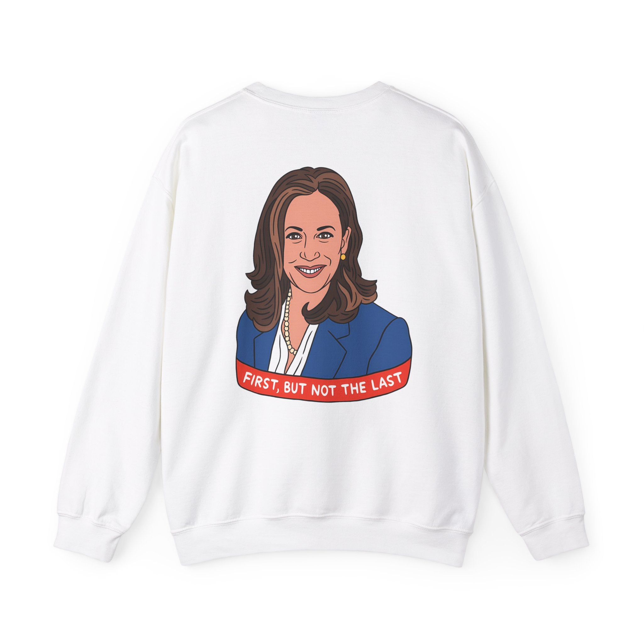 Fisrt But Not The Last, Sweatshirt