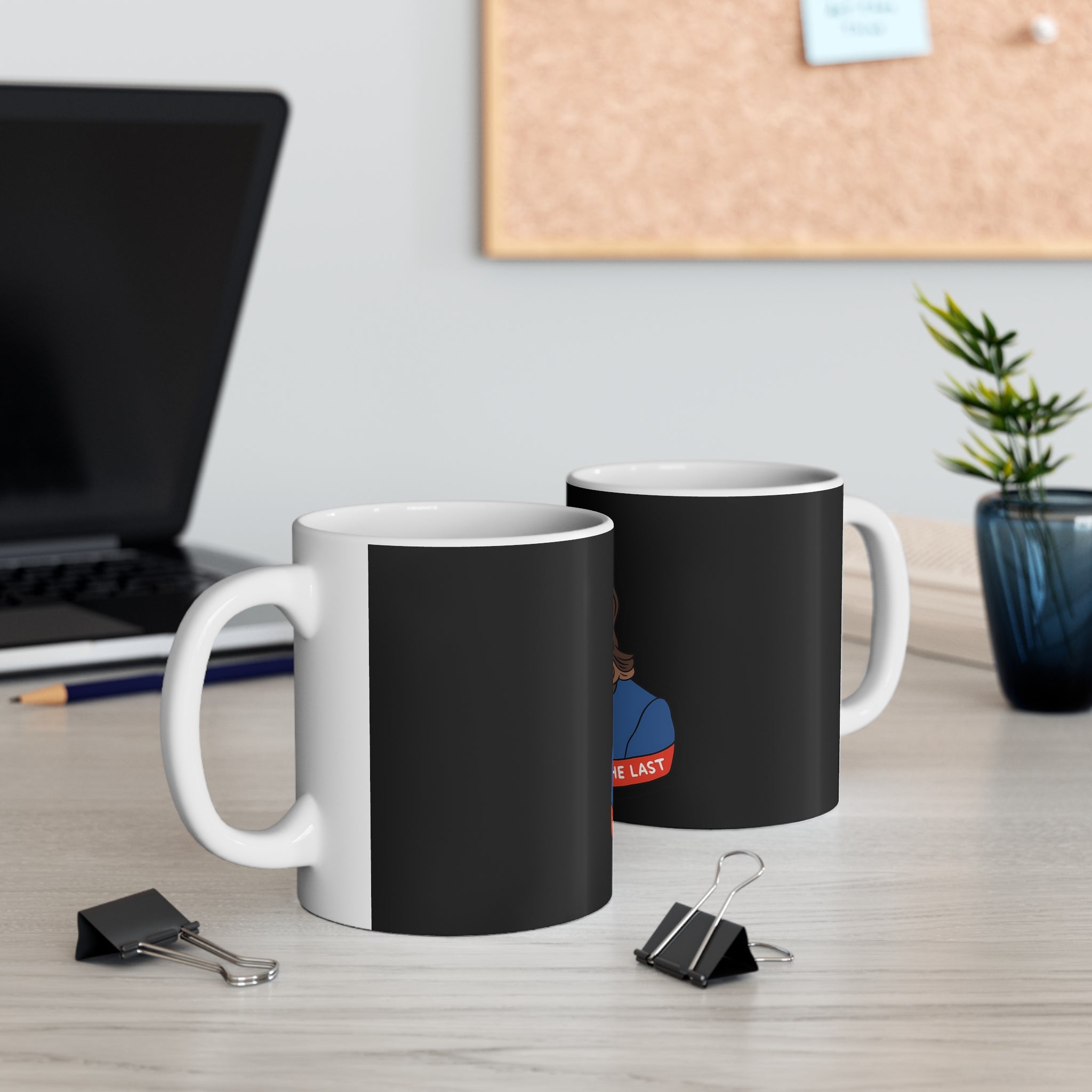 First But Not The Last, Mug