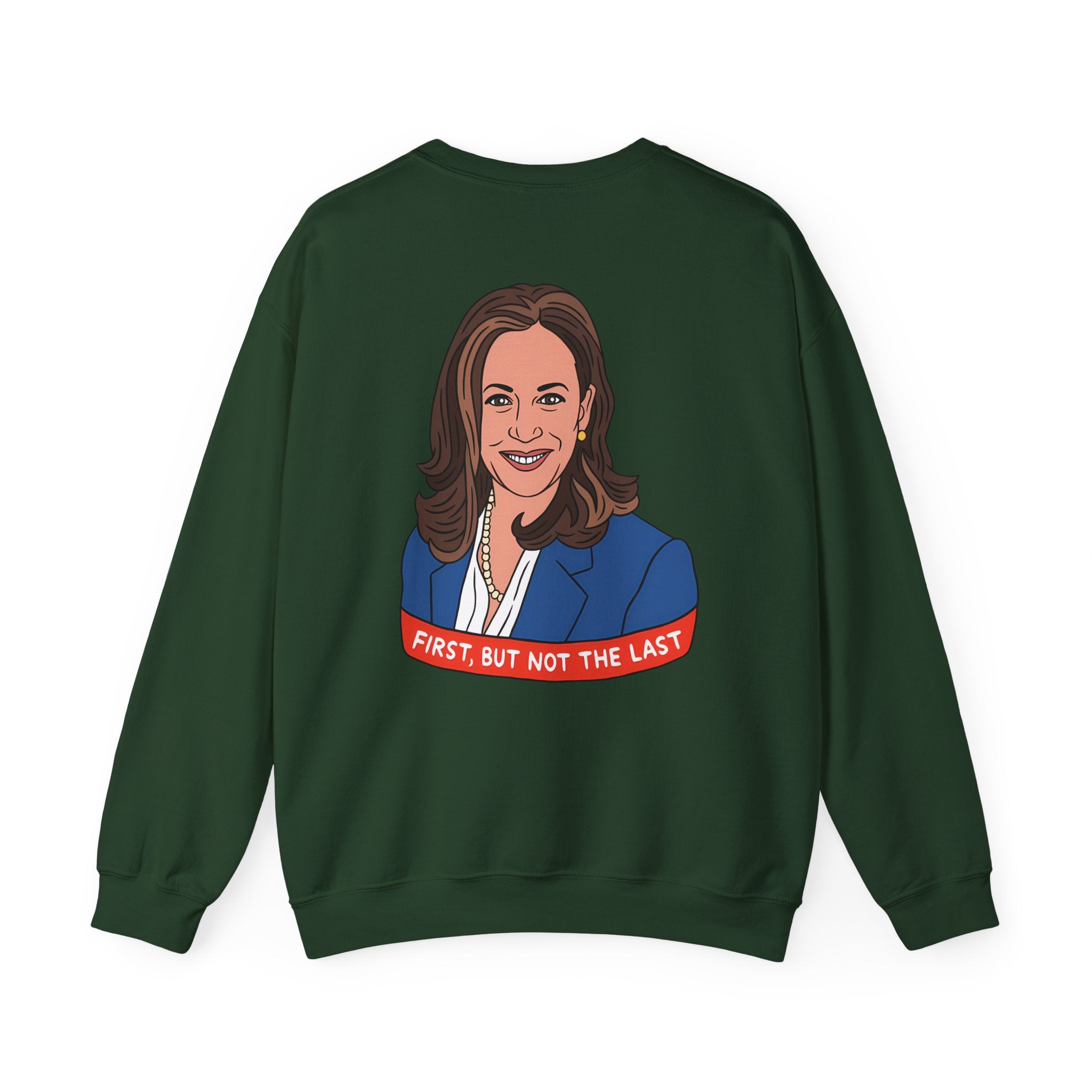 Fisrt But Not The Last, Sweatshirt