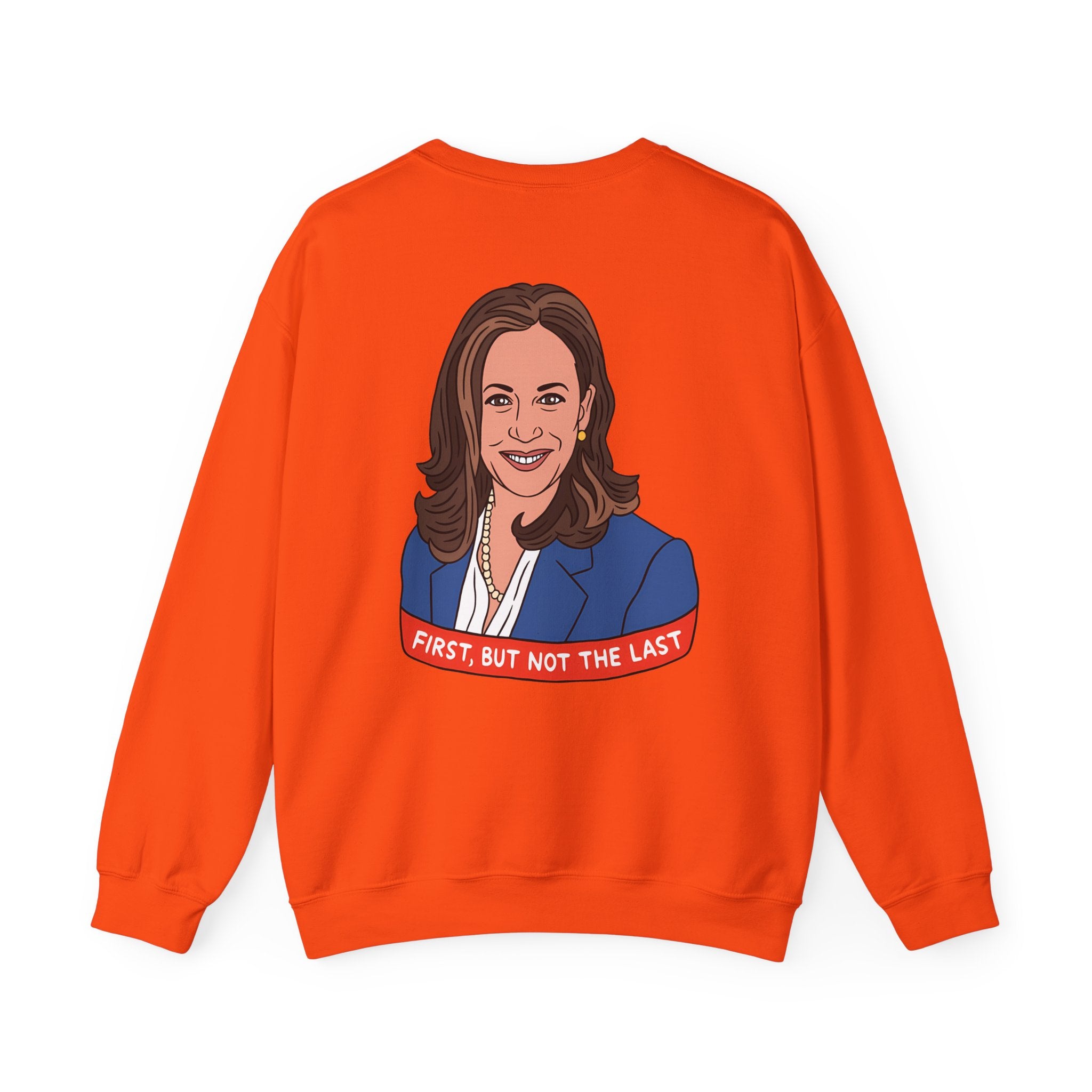 Fisrt But Not The Last, Sweatshirt
