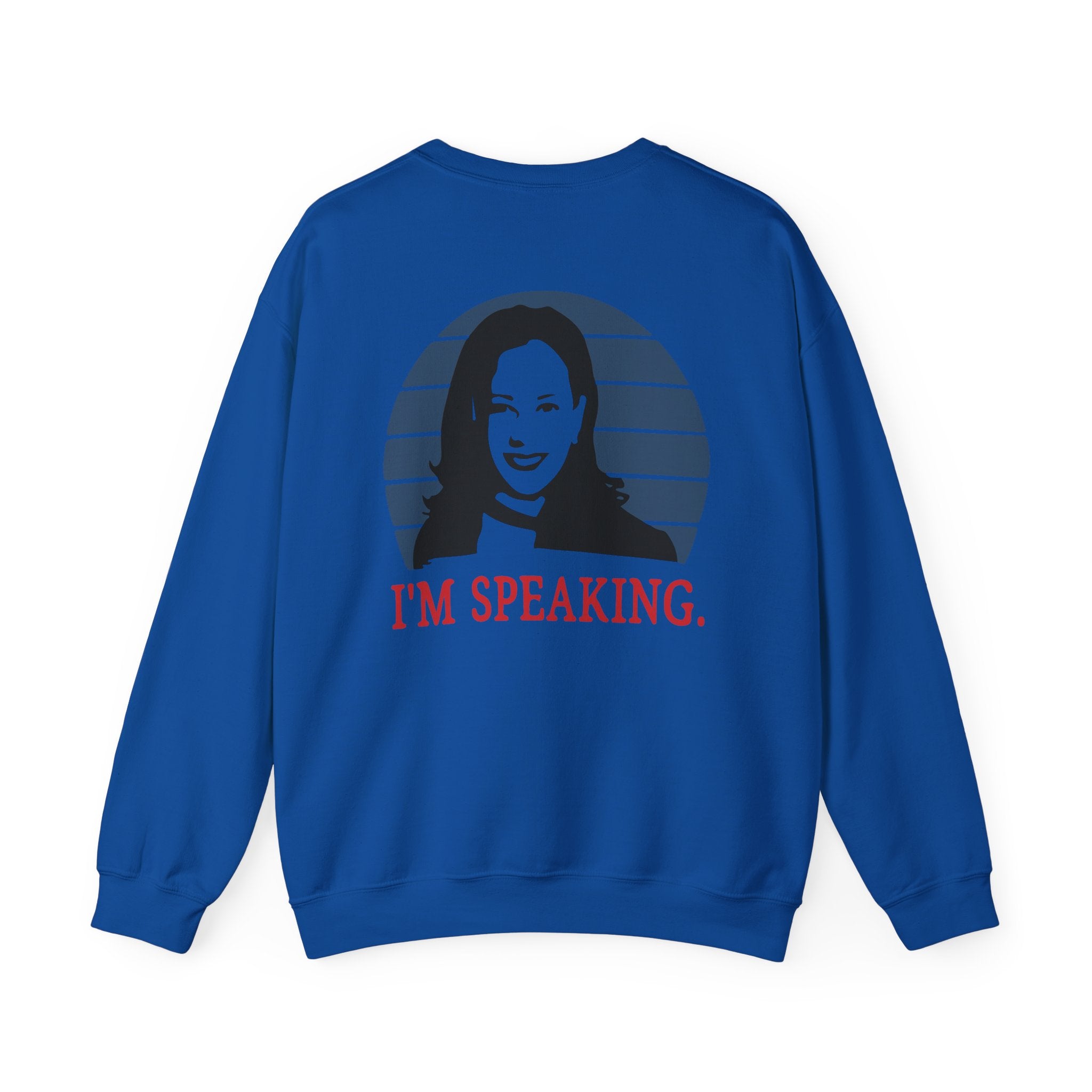 I'M Speaking, Sweatshirt
