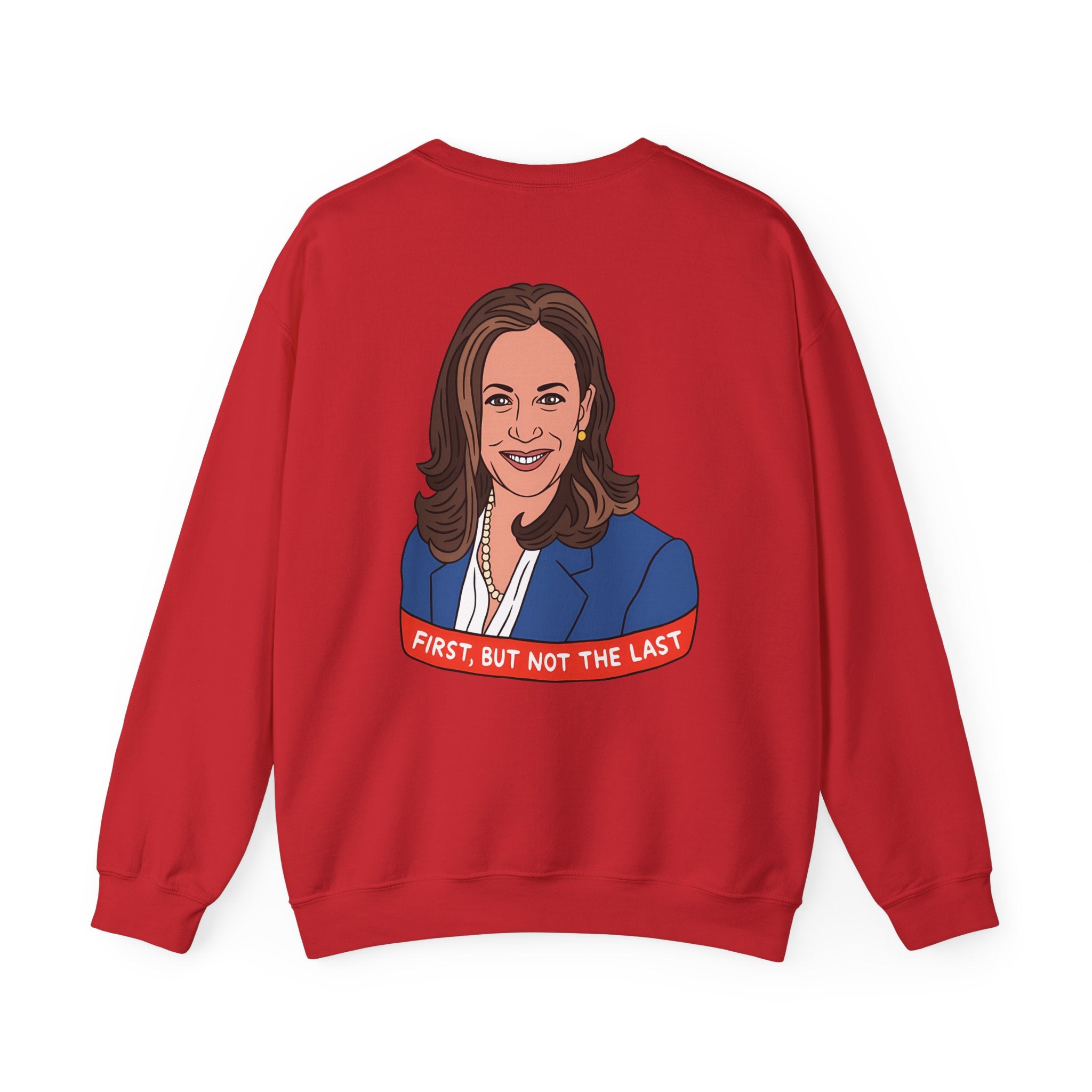 Fisrt But Not The Last, Sweatshirt