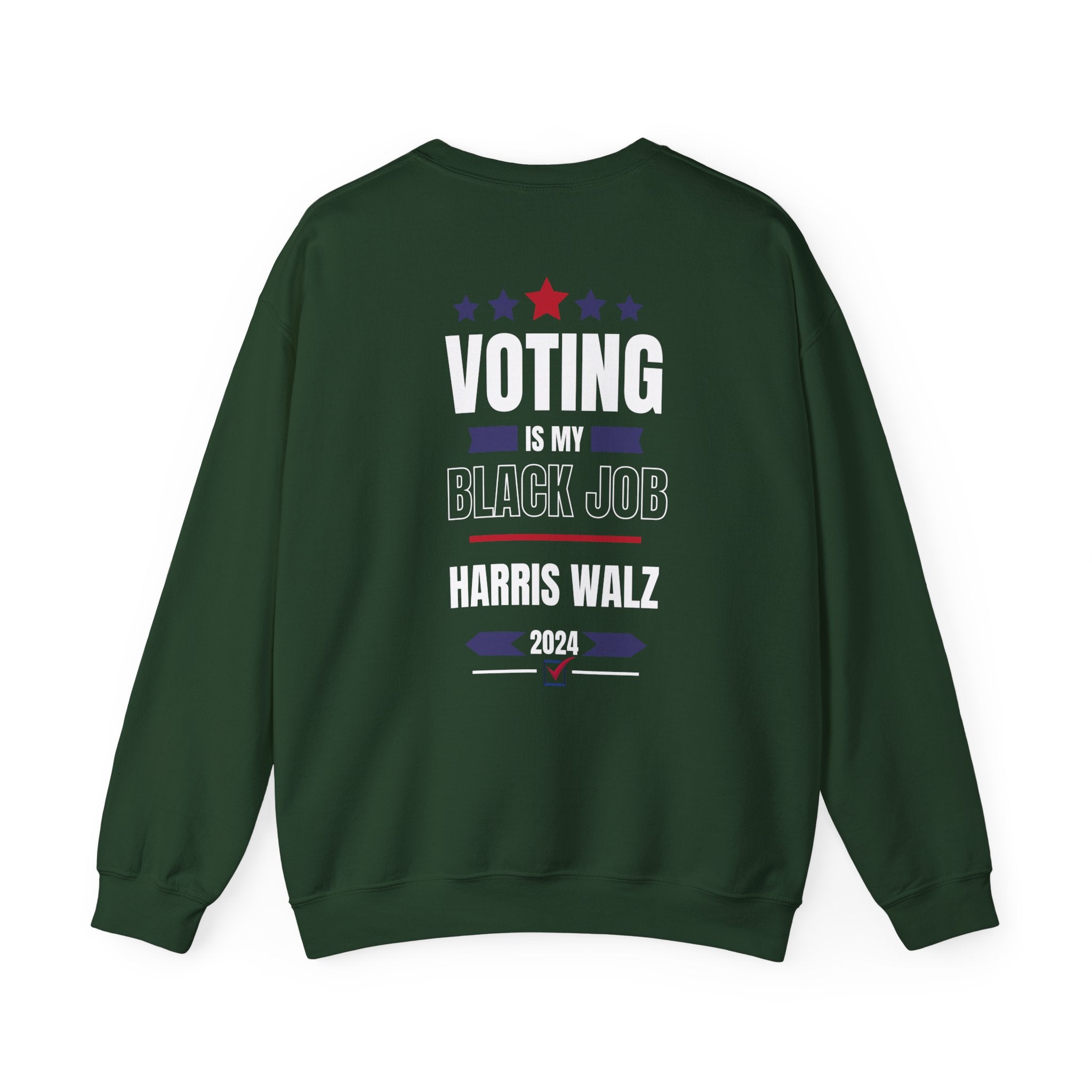 Voting Is My Black Job, Sweatshirt