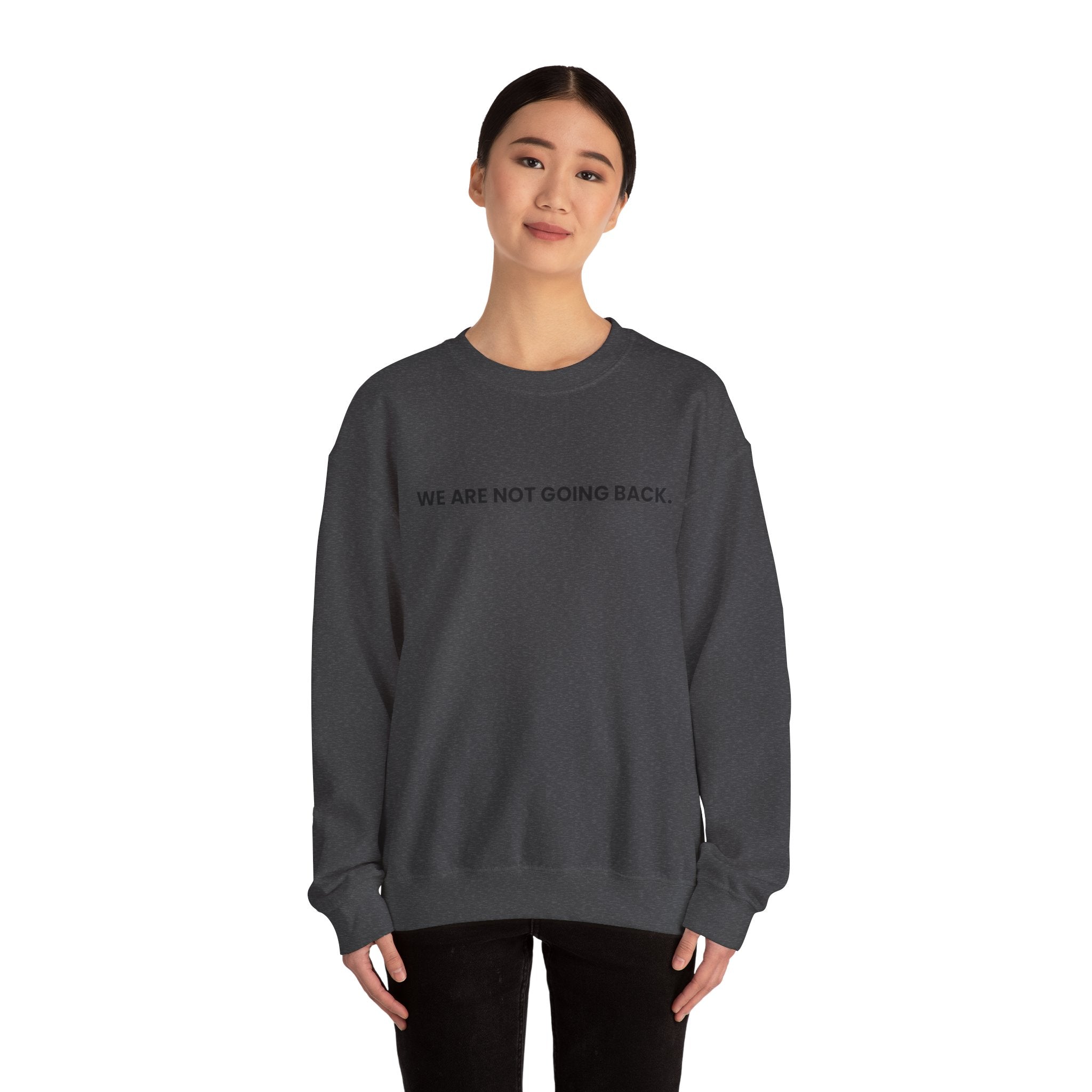 Forward Not Back, Sweatshirt