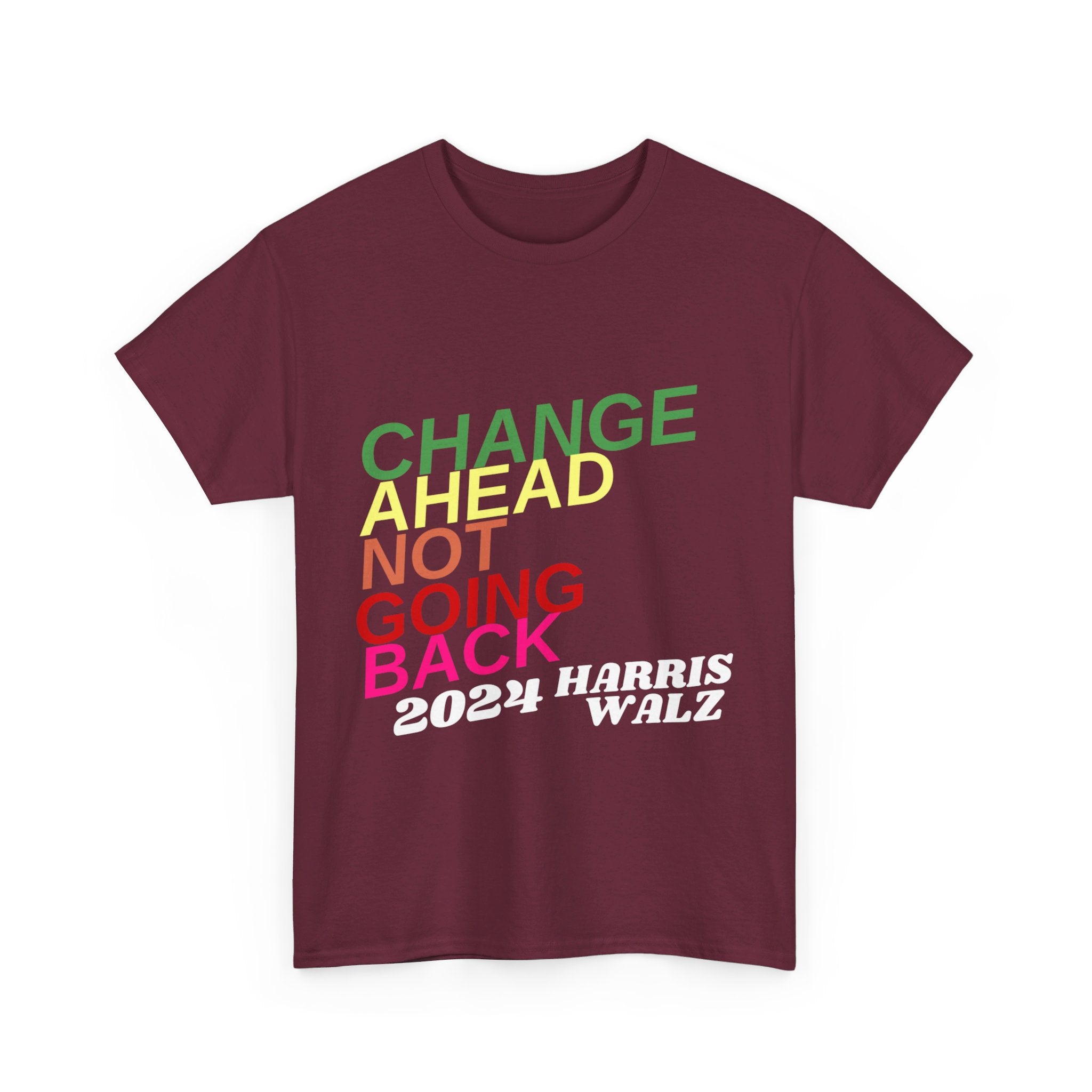 Change Ahead Not Going Back, T-Shirt