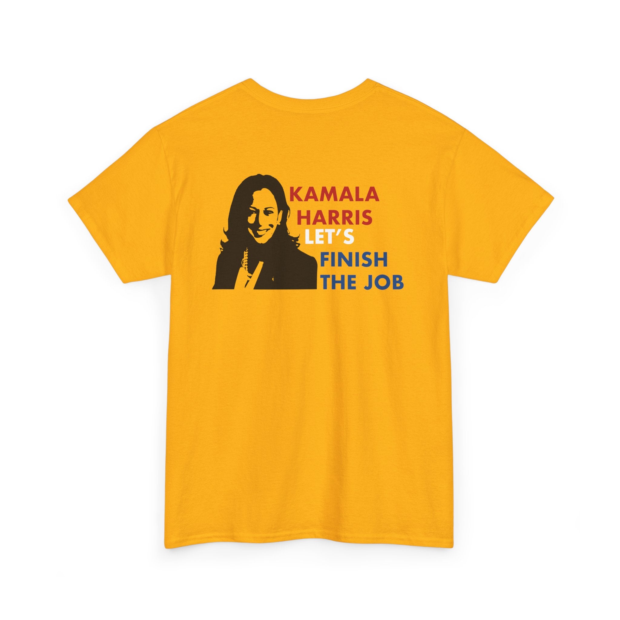 Kamala Harris Let's Finish The Job, T-Shirt