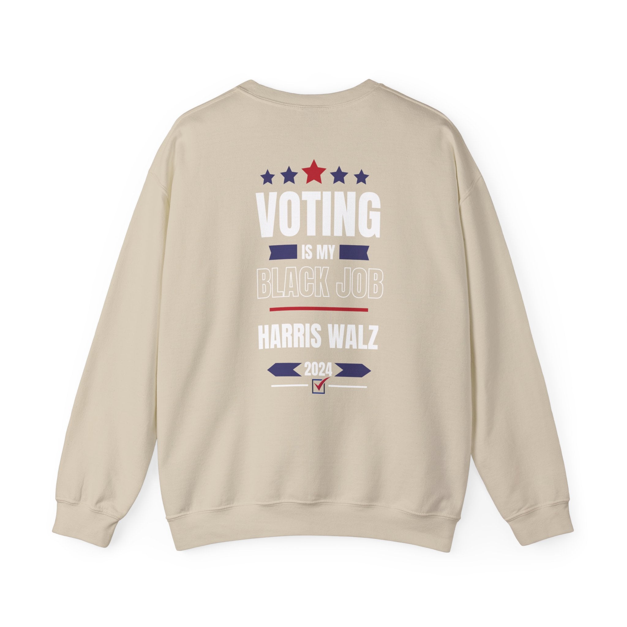 Voting Is My Black  Job, Sweatshirt