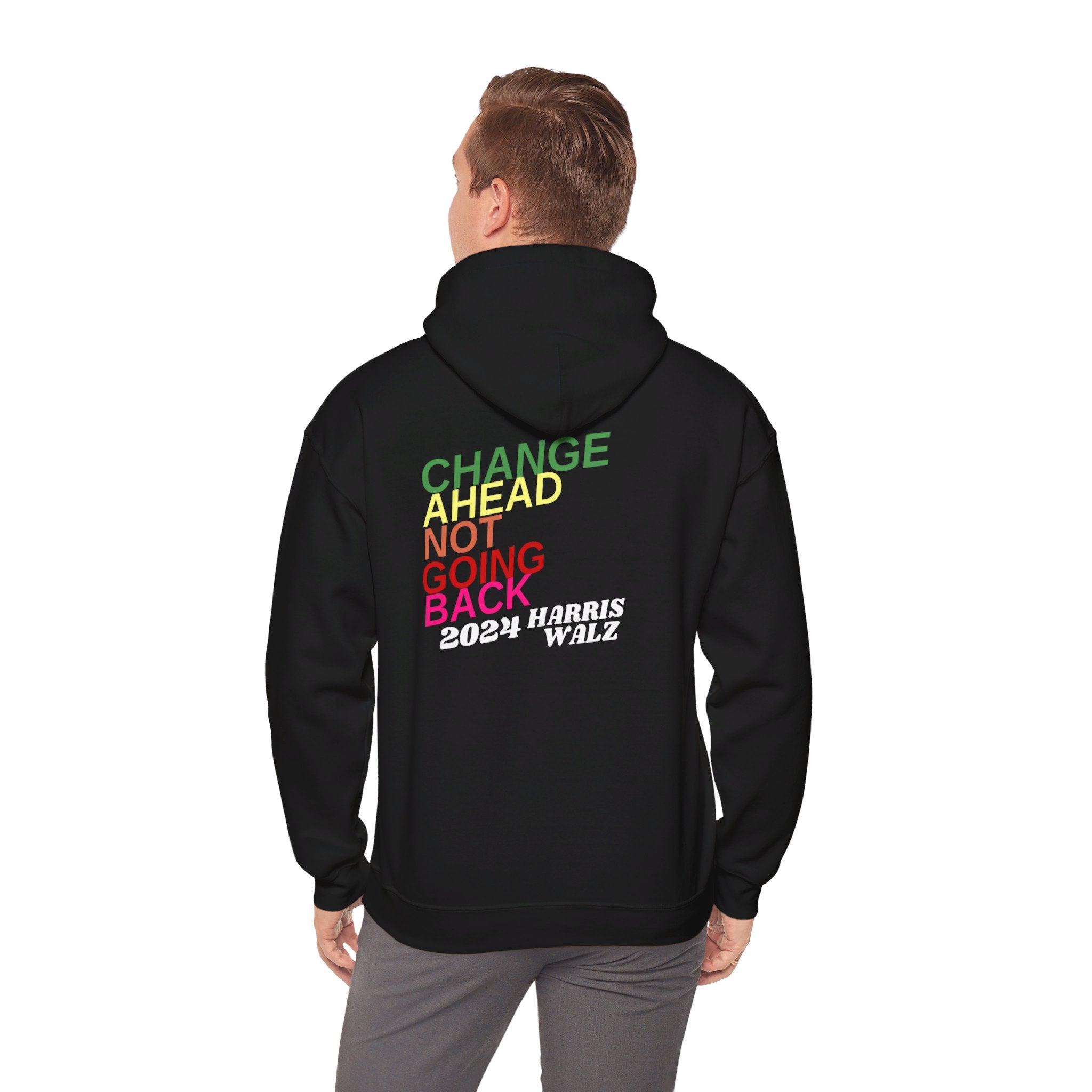 Change Ahead Not Going Back, Hoodie