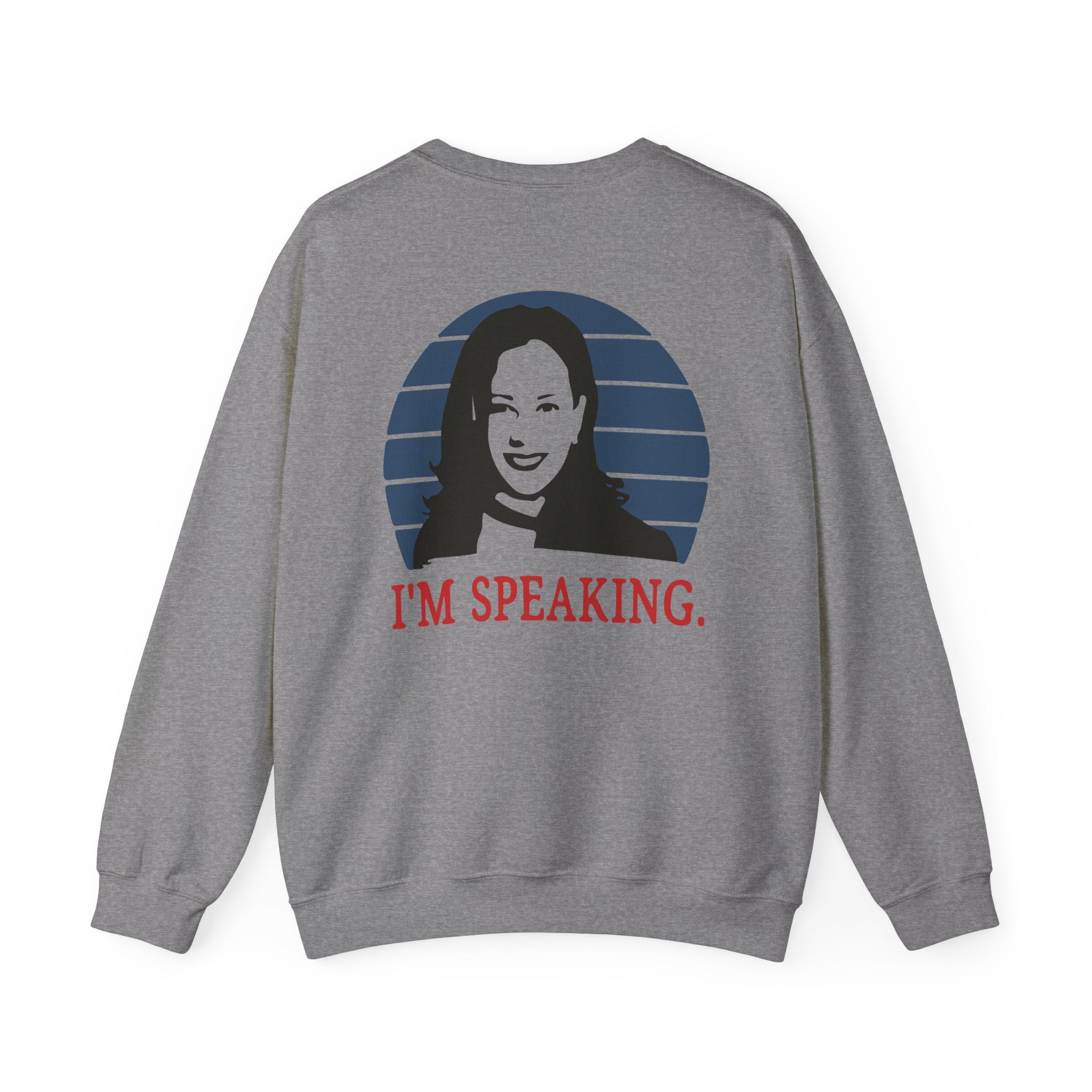 I'M Speaking, Sweatshirt