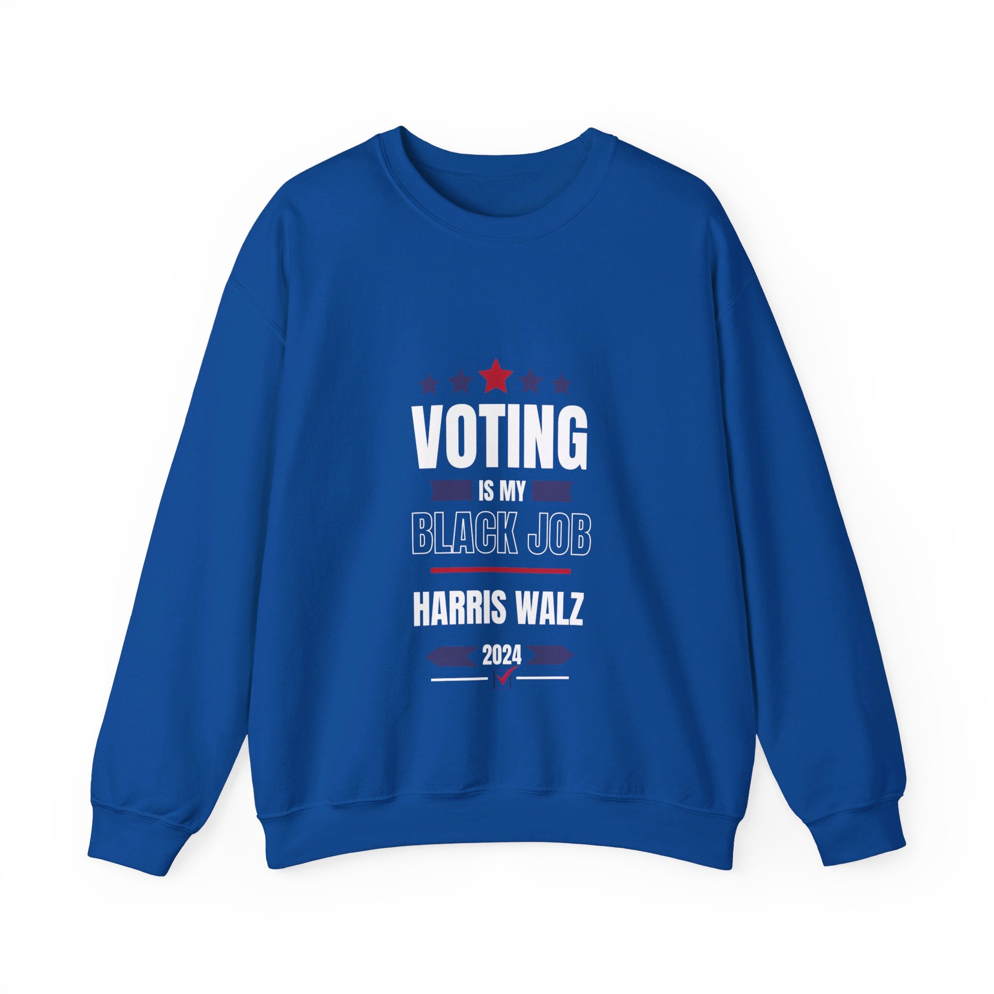 Voting is my Black Job, Sweatshirt