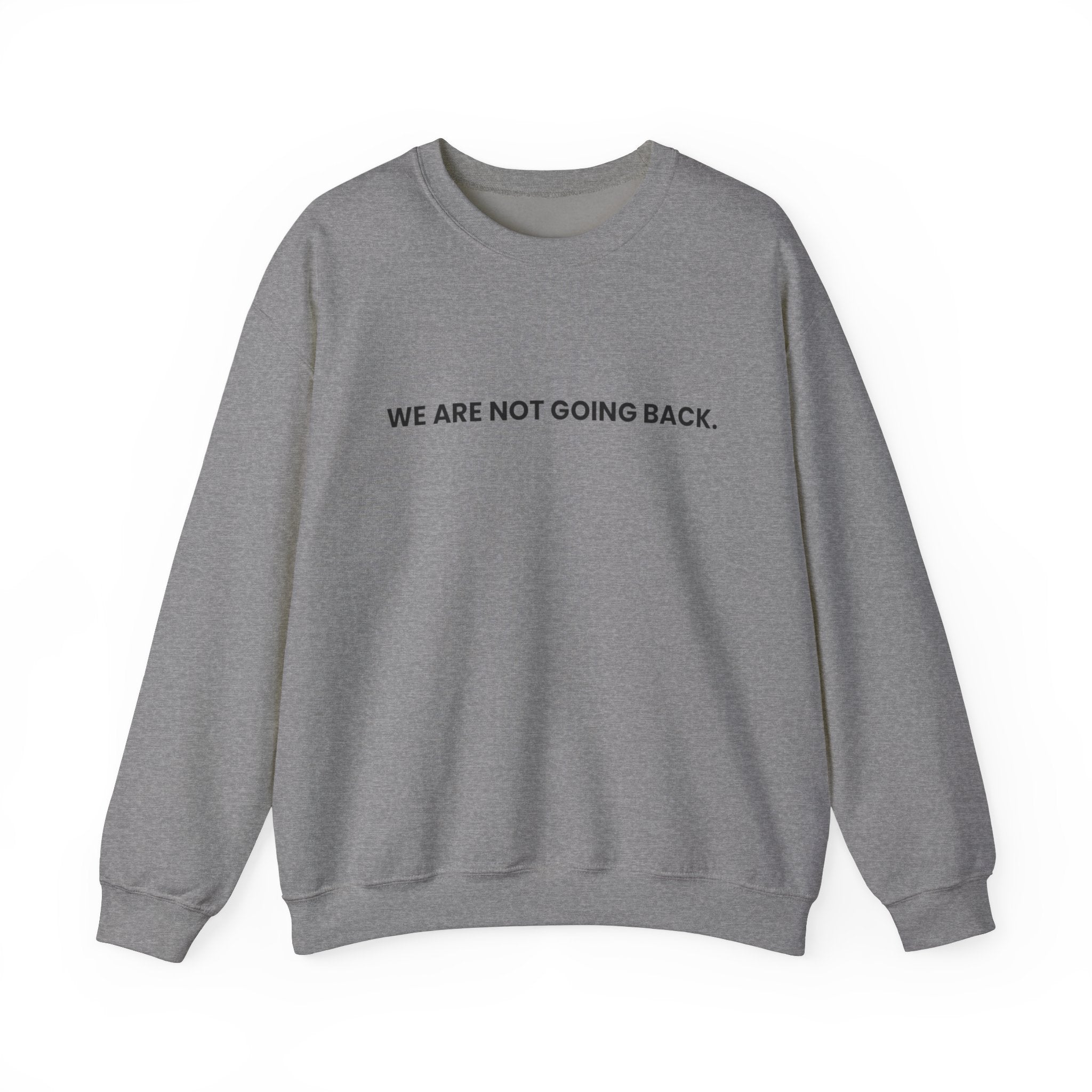 No Turning Back, Sweatshirt