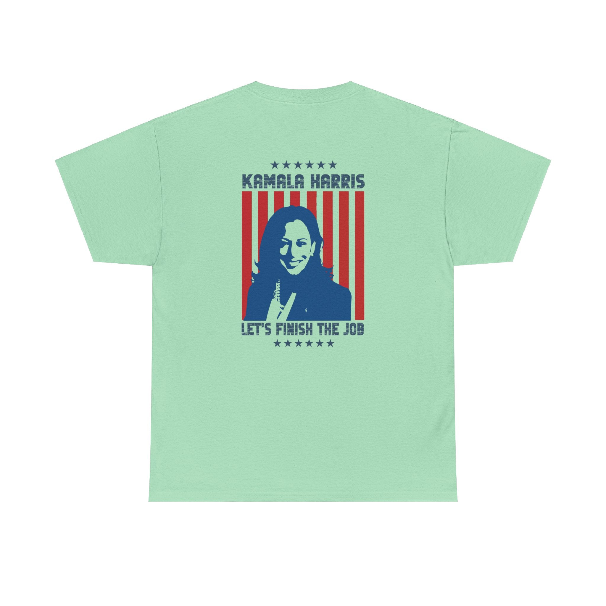 Kamala Harris Let's Finish The Job, T-Shirt