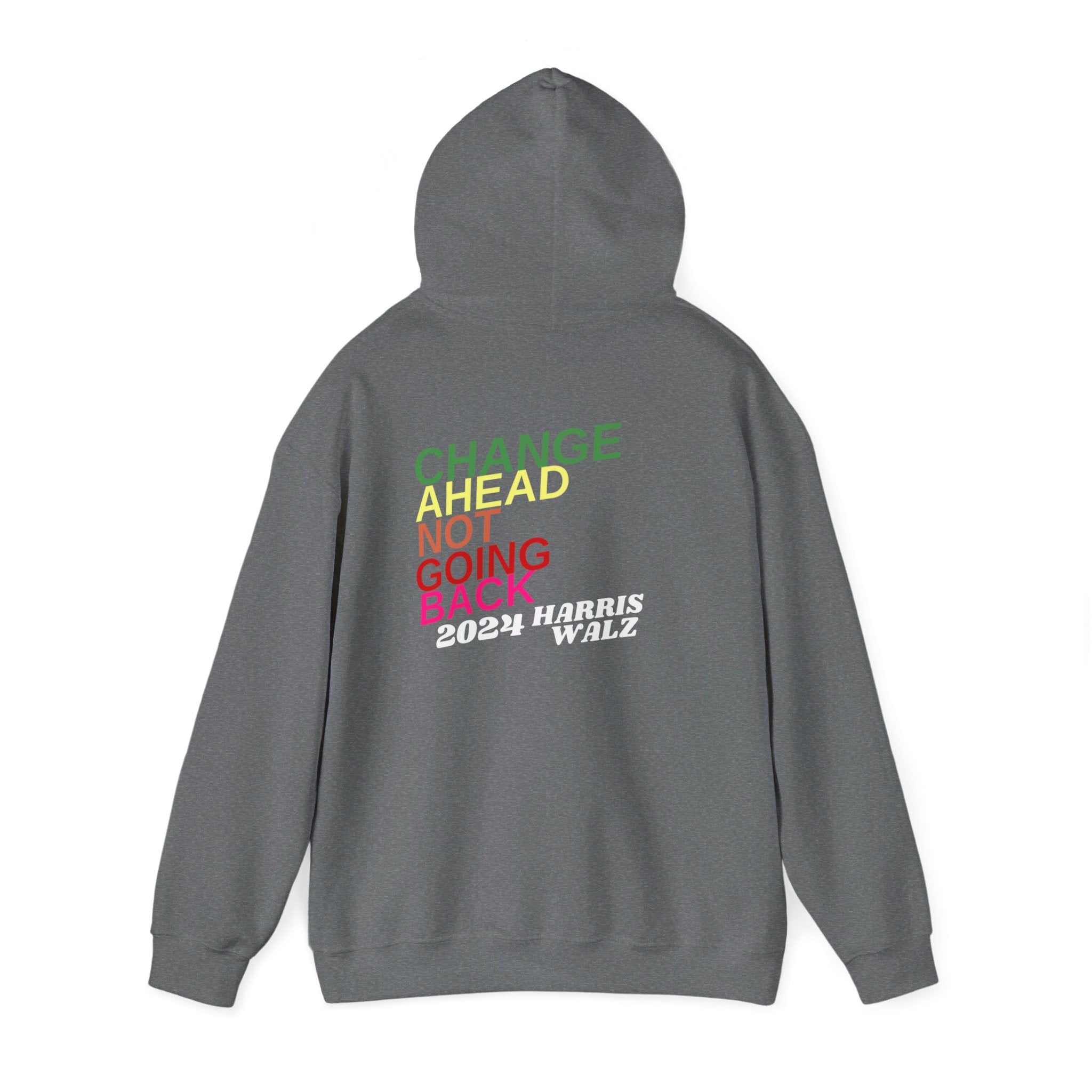 Change Ahead Not Going Back, Hoodie