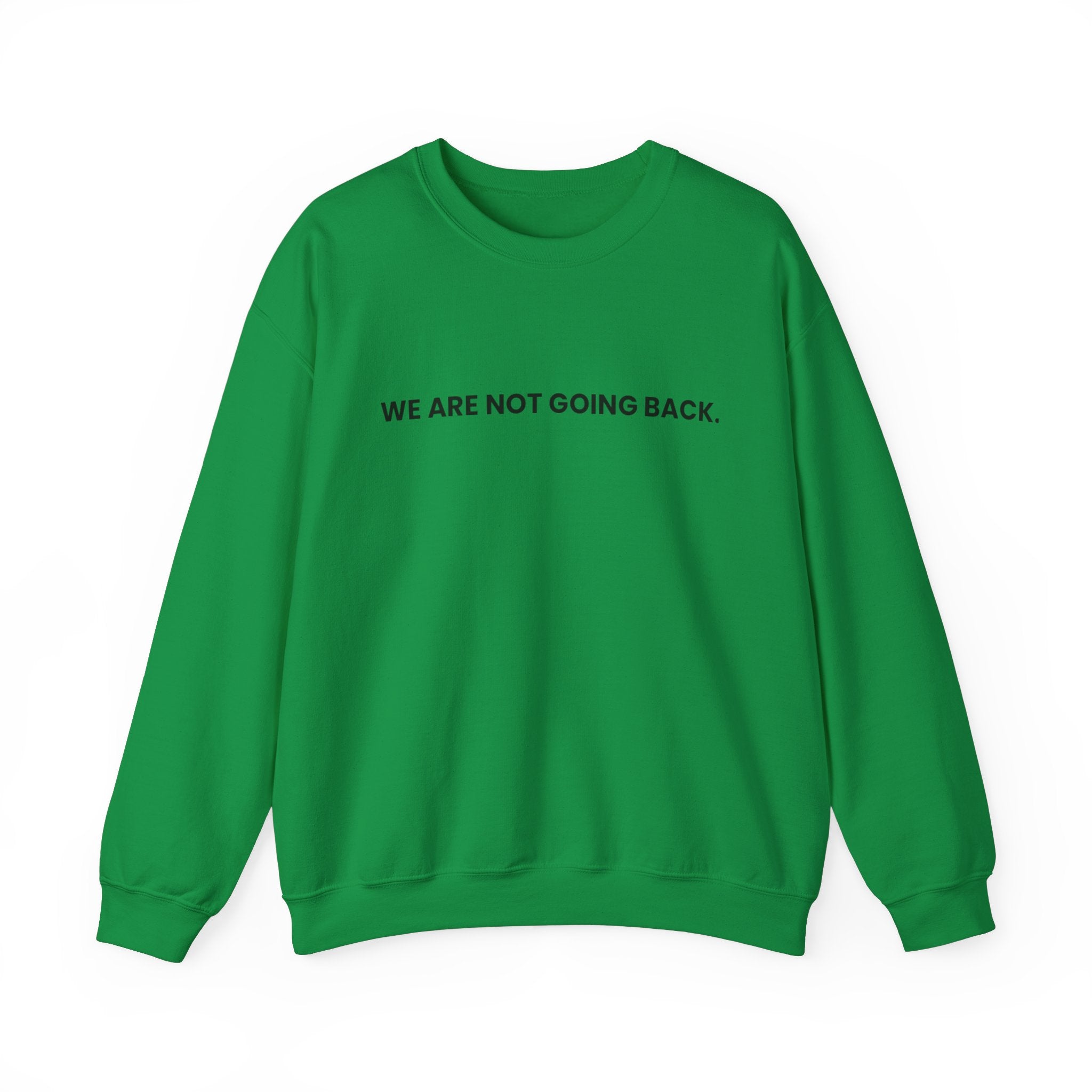 Forward Together No Looking Back, Sweatshirt