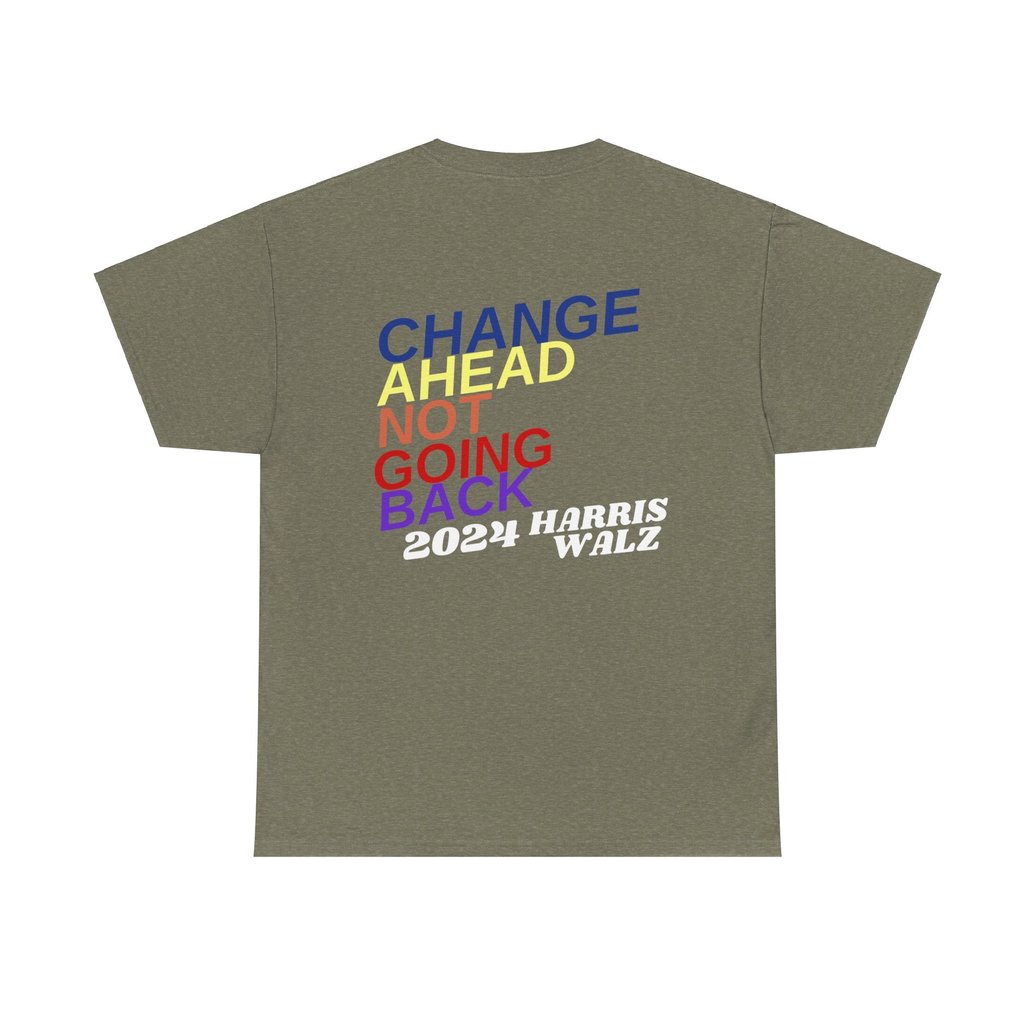 Change Ahead Not Going Back, T-Shirt