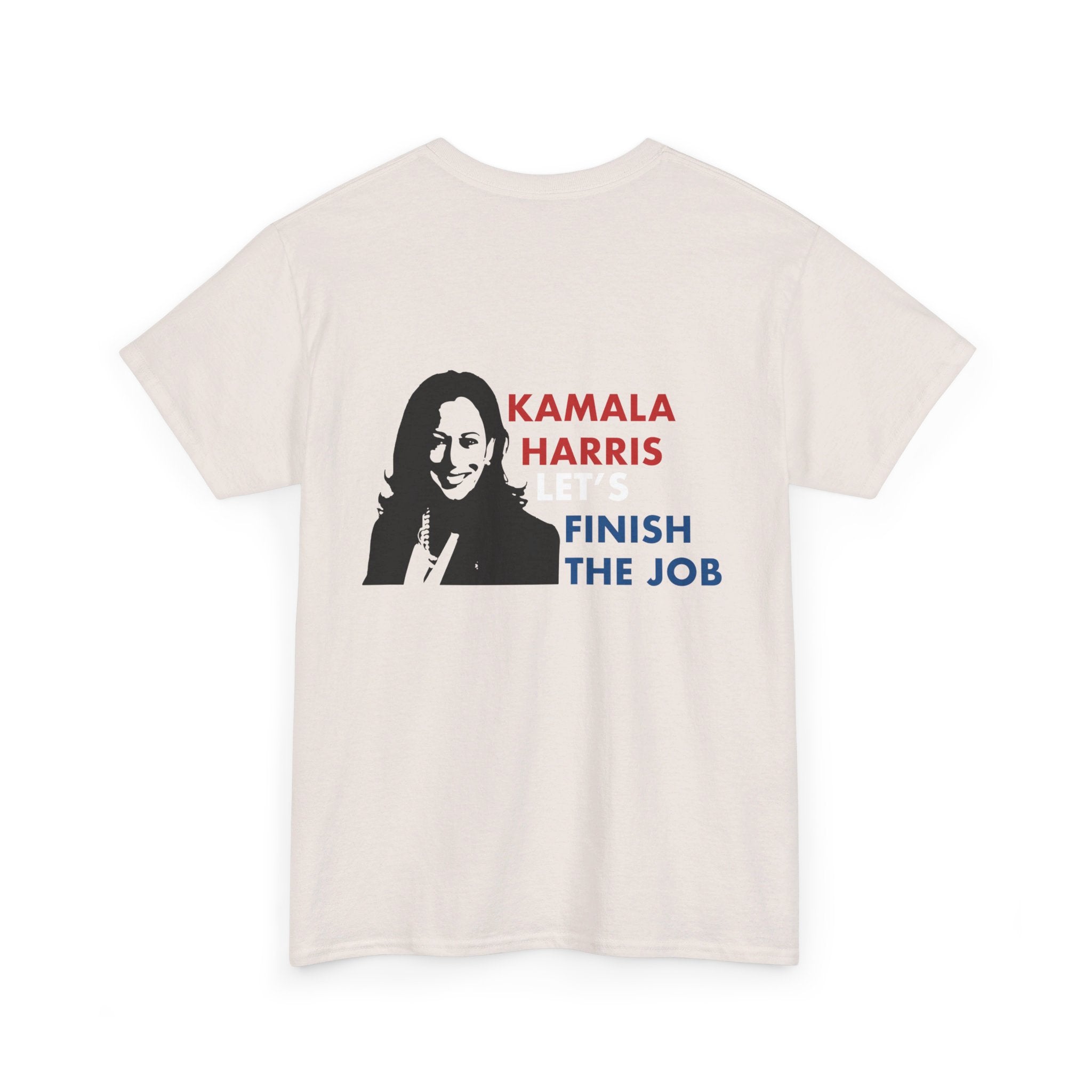 Kamala Harris Let's Finish The Job, T-Shirt