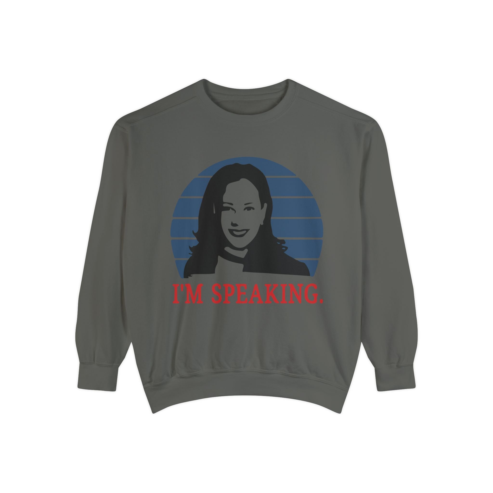 I'M Speaking, Sweatshirt