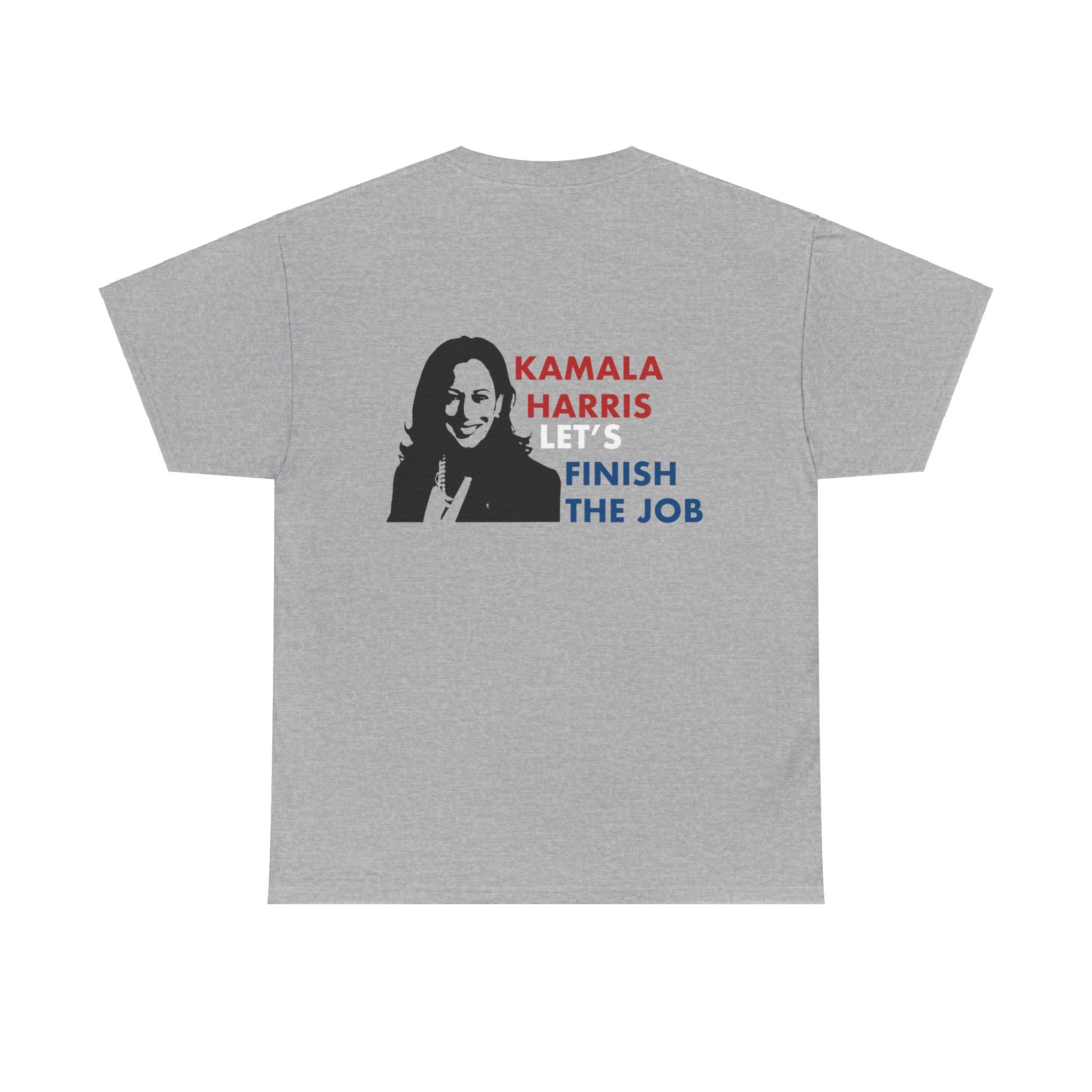 Kamala Harris Let's Finish The Job, T-Shirt