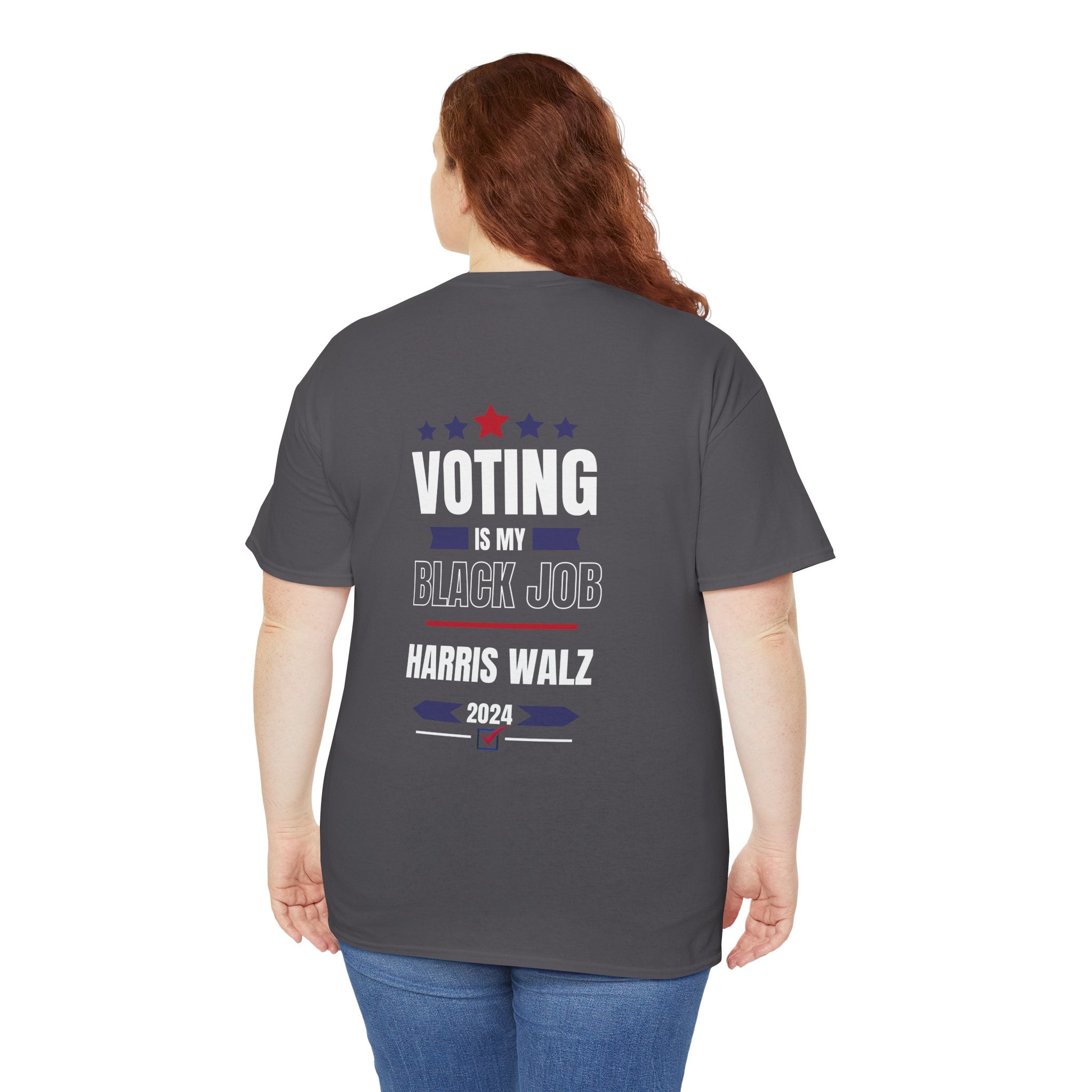 Voting Is My Black Job, T-Shirt