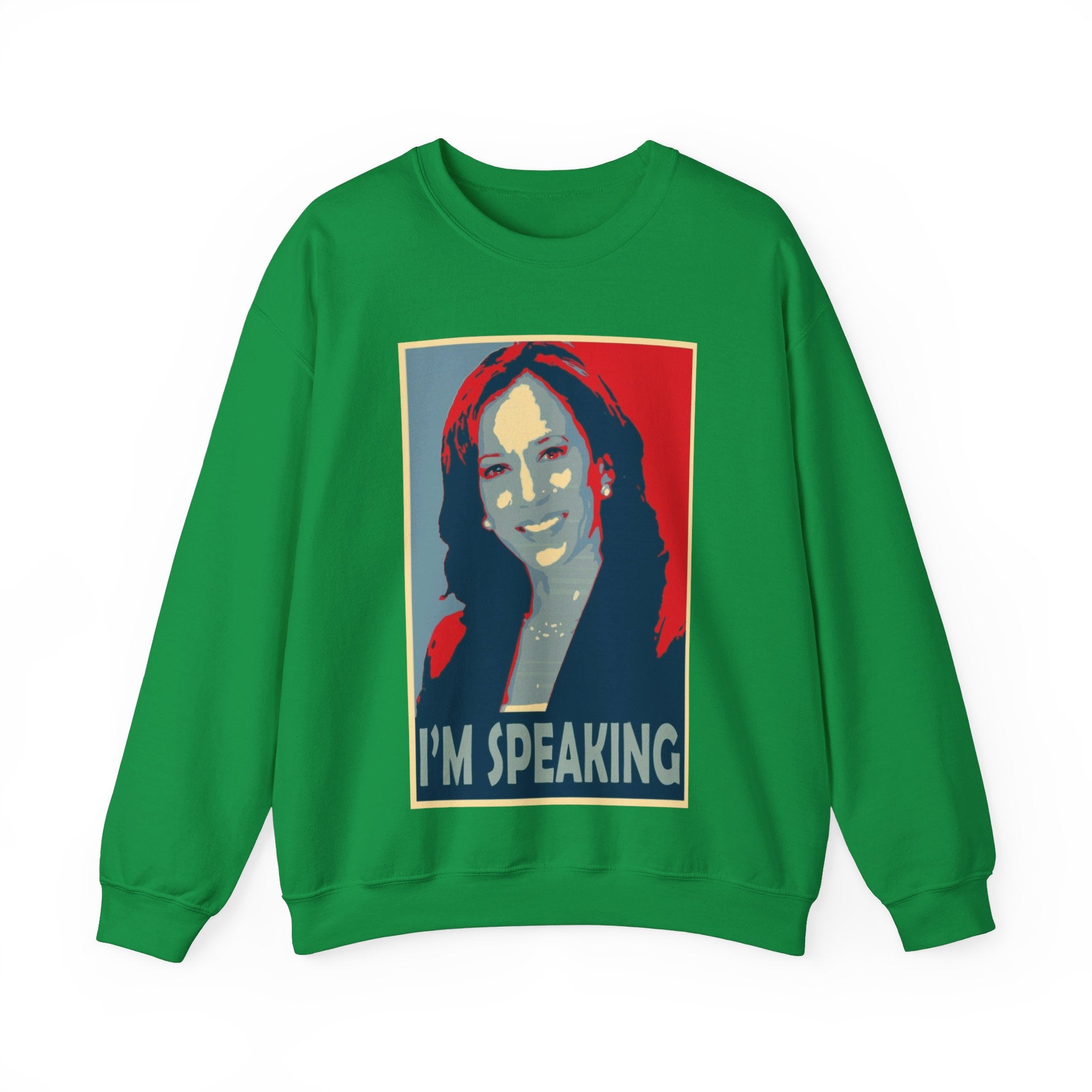 I'M Speaking, Sweatshirt