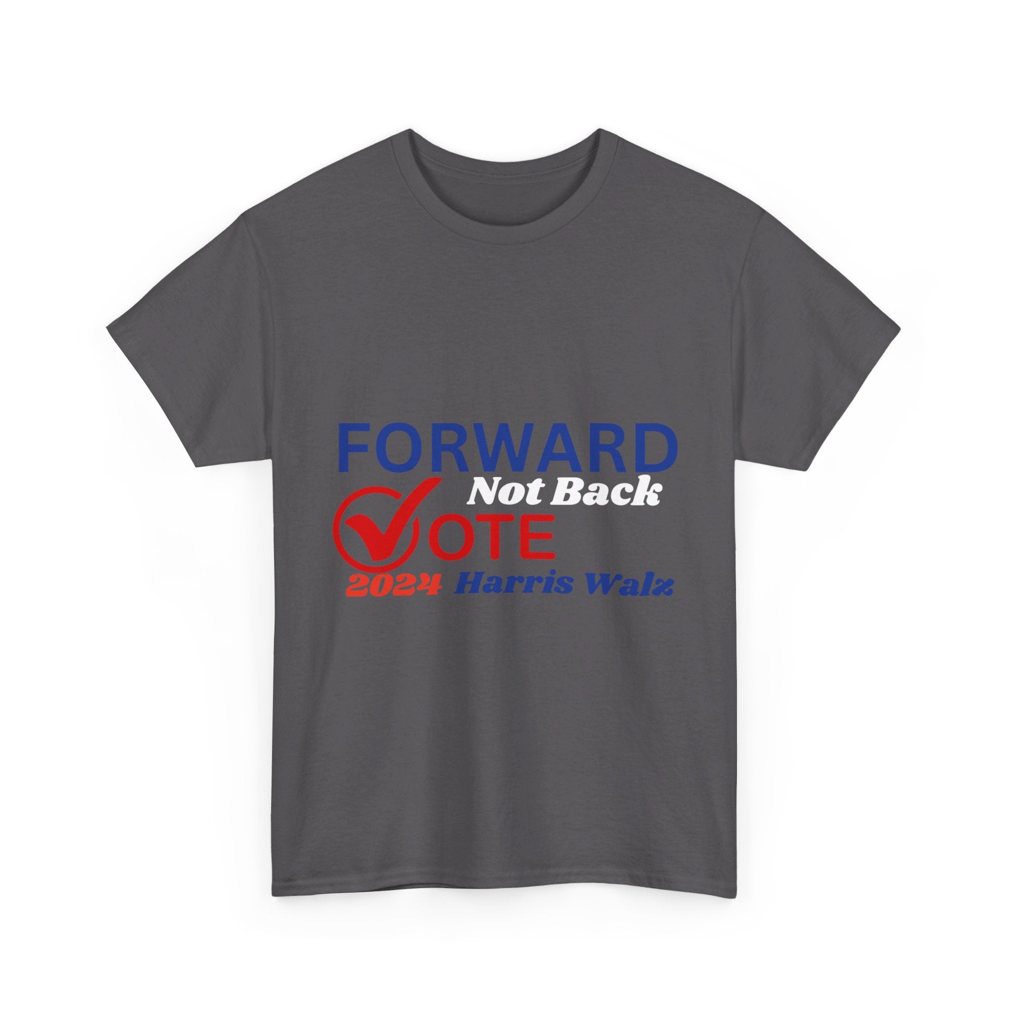 Forward Not Back, T-Shirt