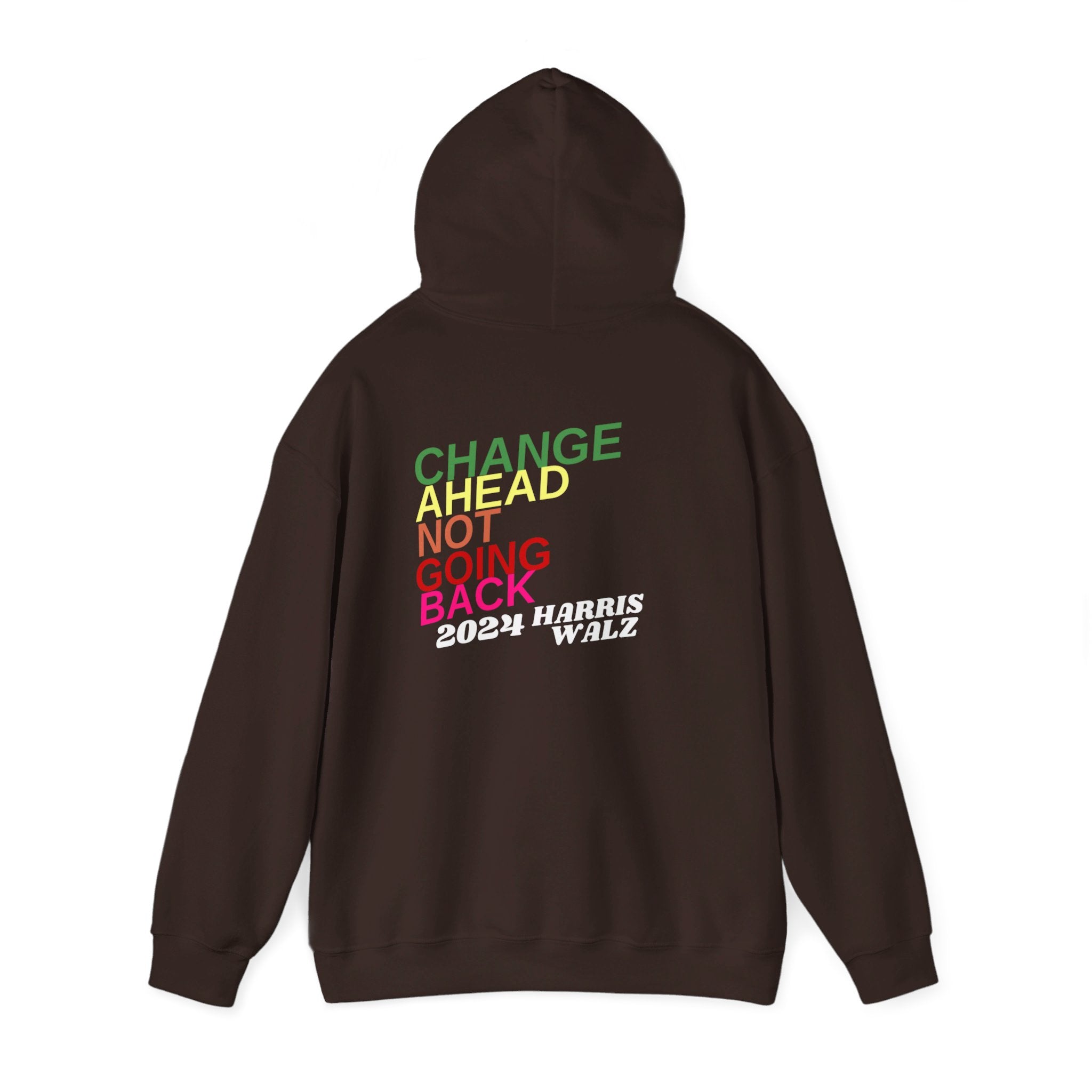 Change Ahead Not Going Back, Hoodie