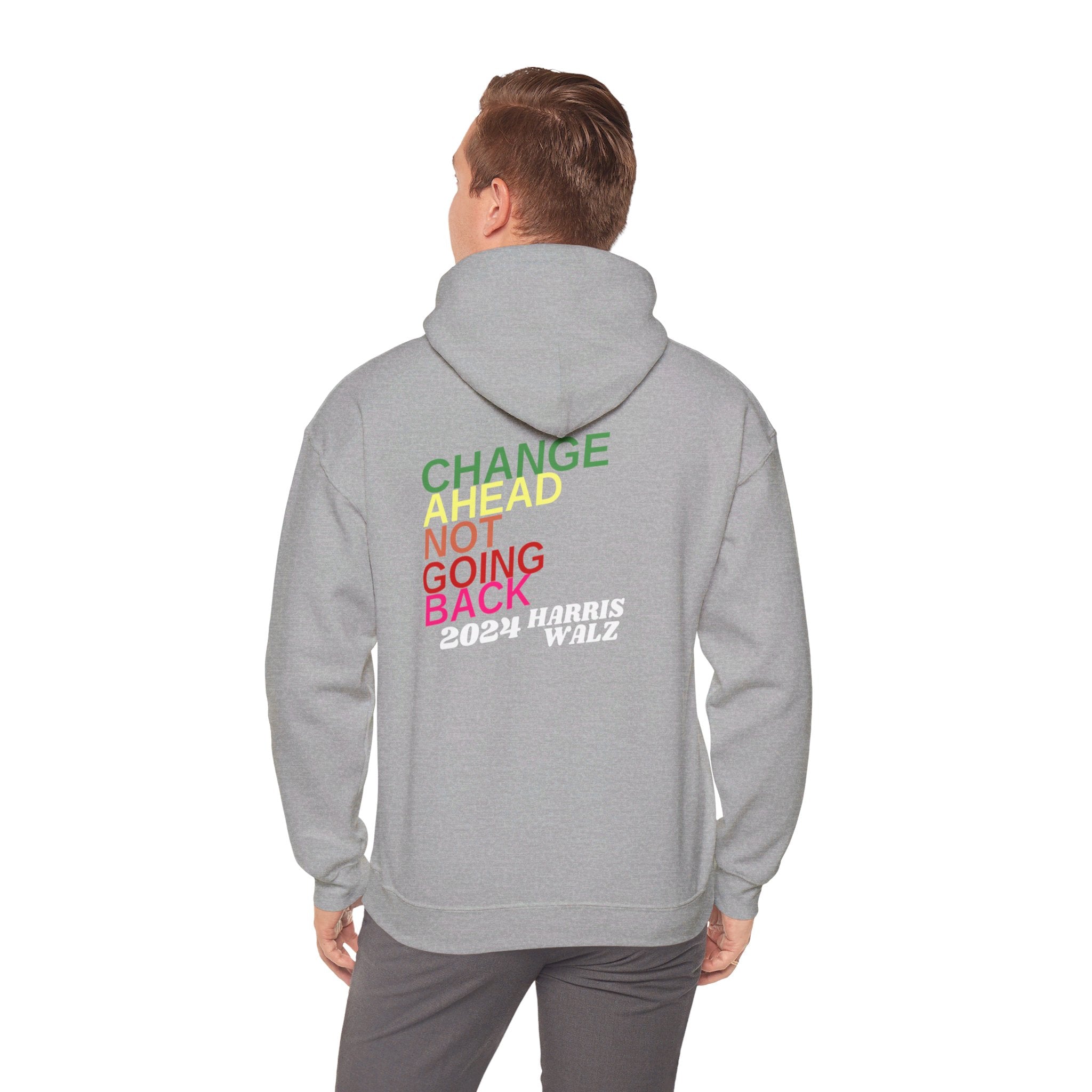 Change Ahead Not Going Back, Hoodie