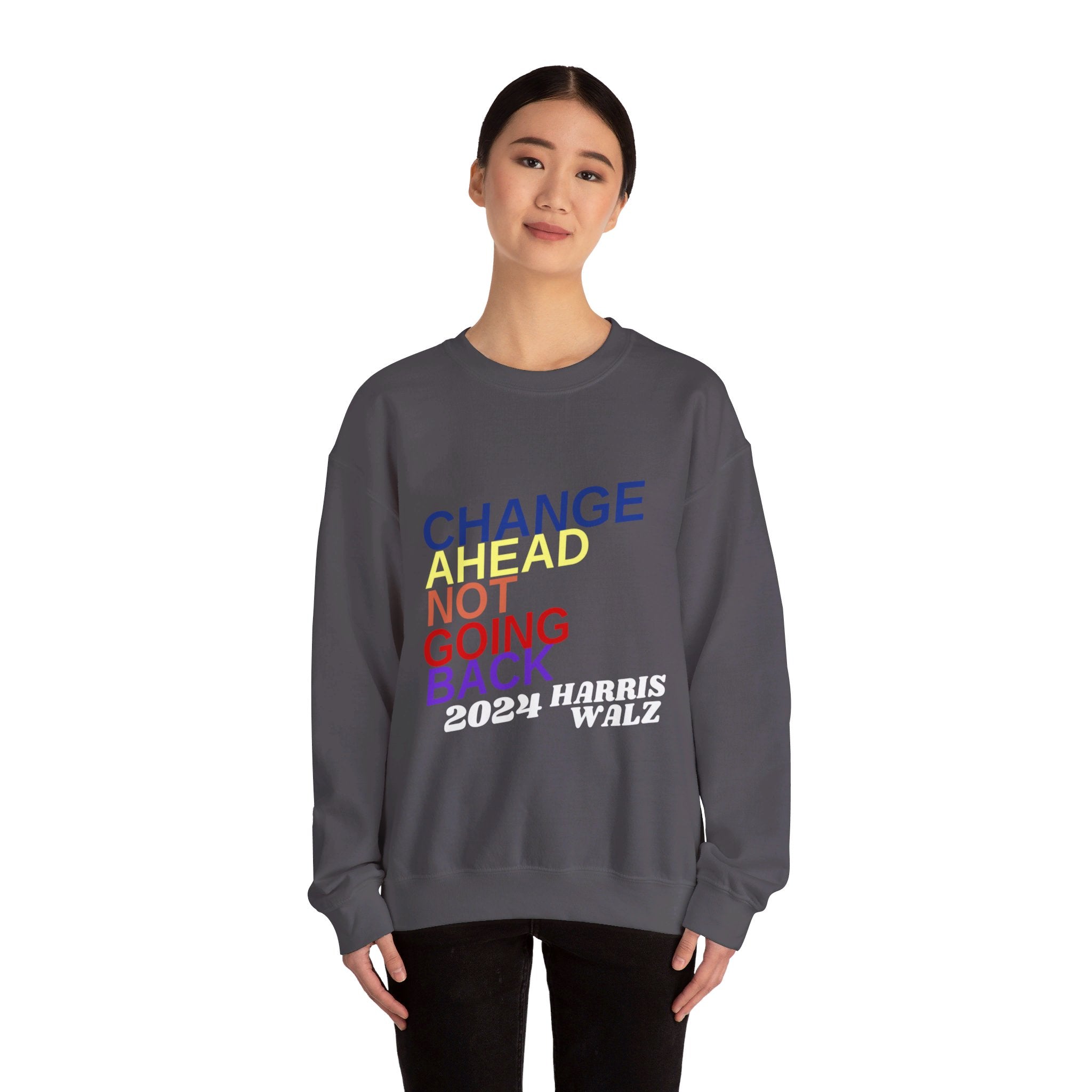 Changes Ahead Not Going Back, Sweatshirt