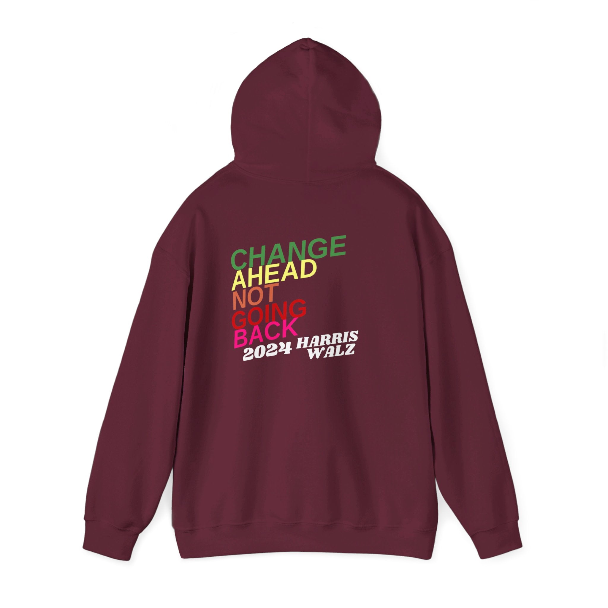 Change Ahead Not Going Back, Hoodie