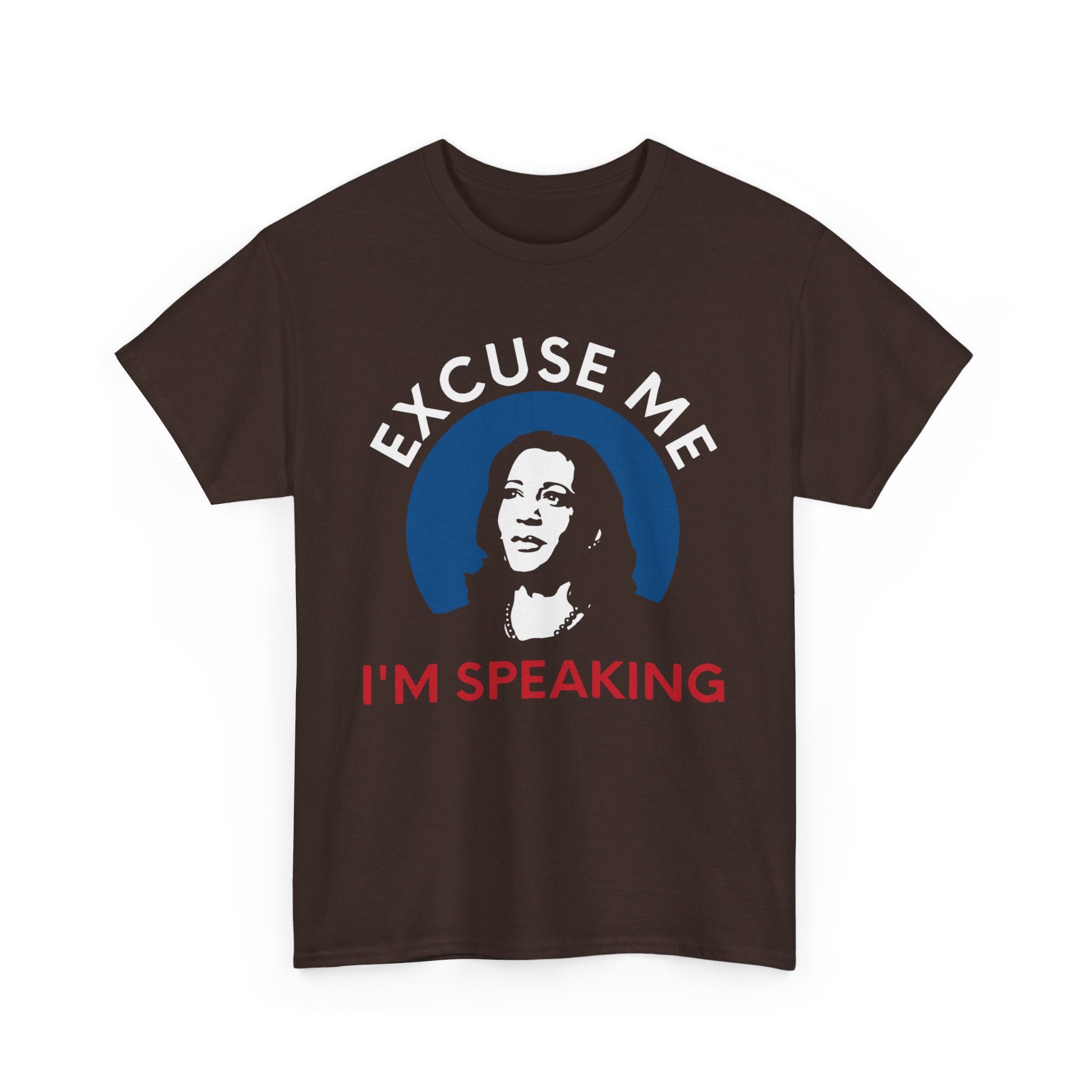 Excuse Me I'M Speaking, T-Shirt