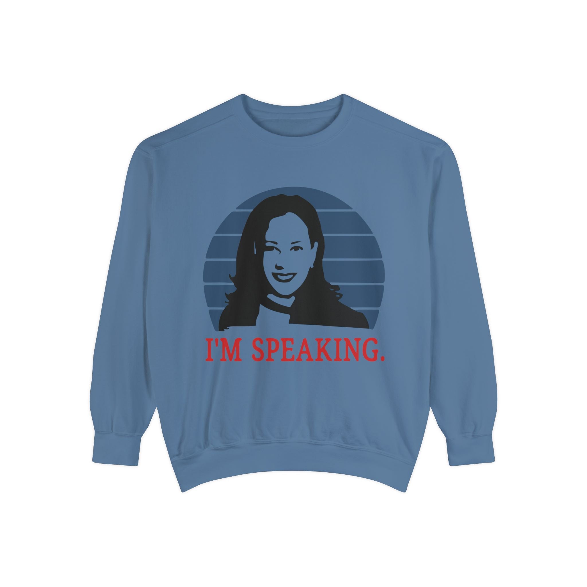 I'M Speaking, Sweatshirt