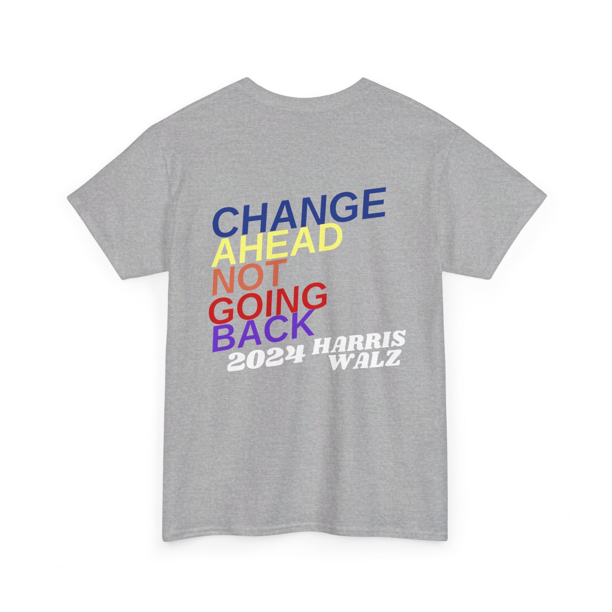 Change Ahead Not Going Back, T-Shirt