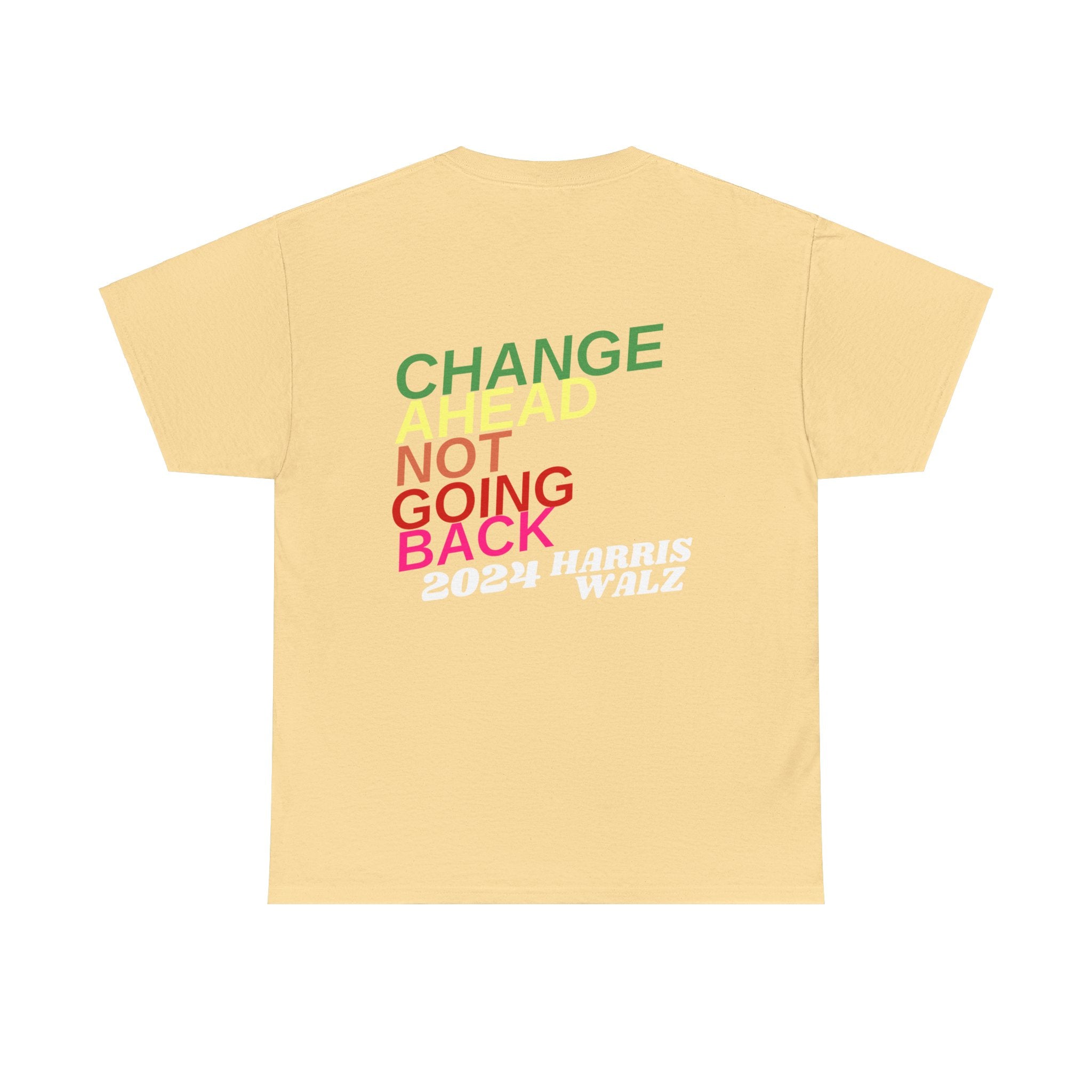 Changes Ahead Not Going Back, T-Shirt