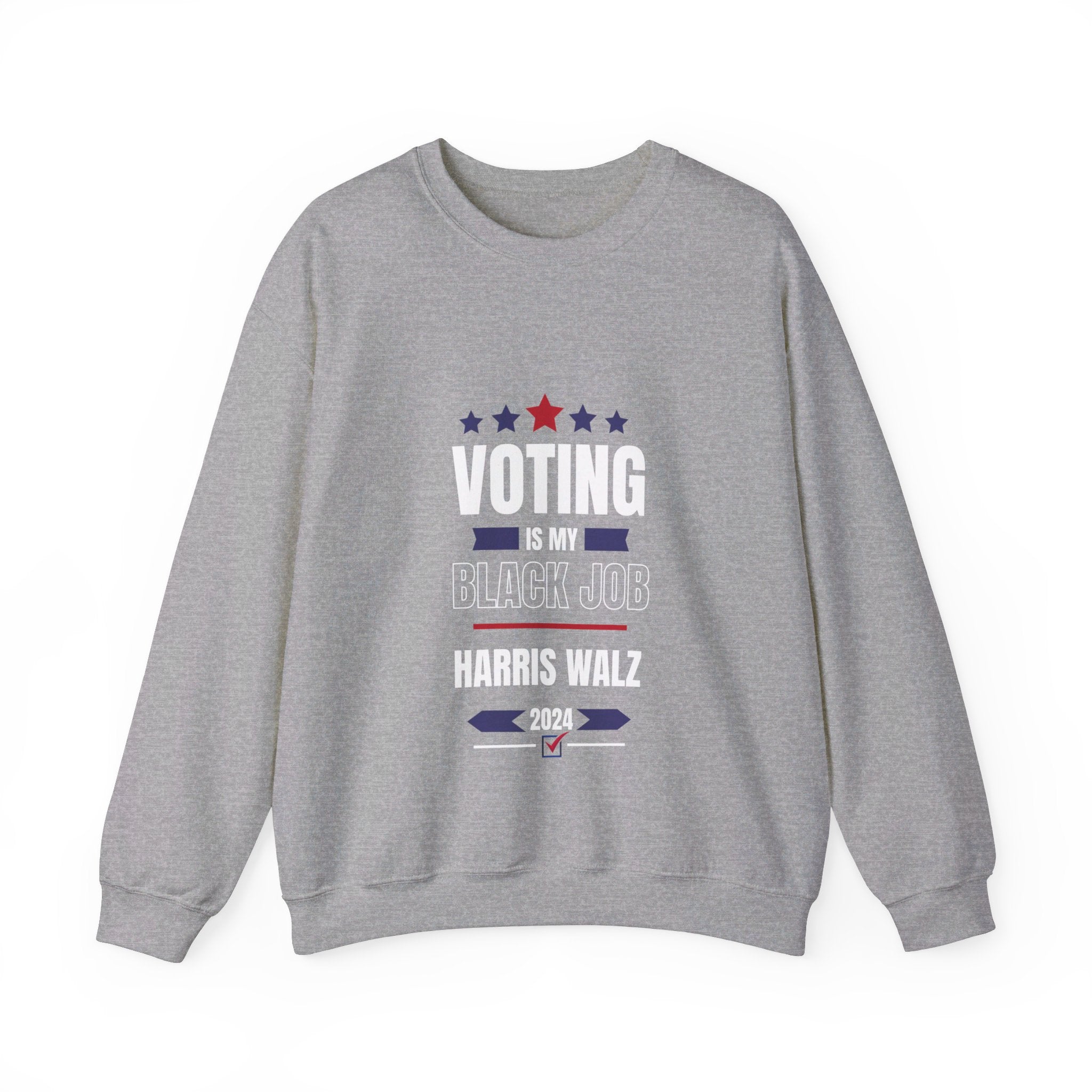 Voting is my Black Job, Sweatshirt