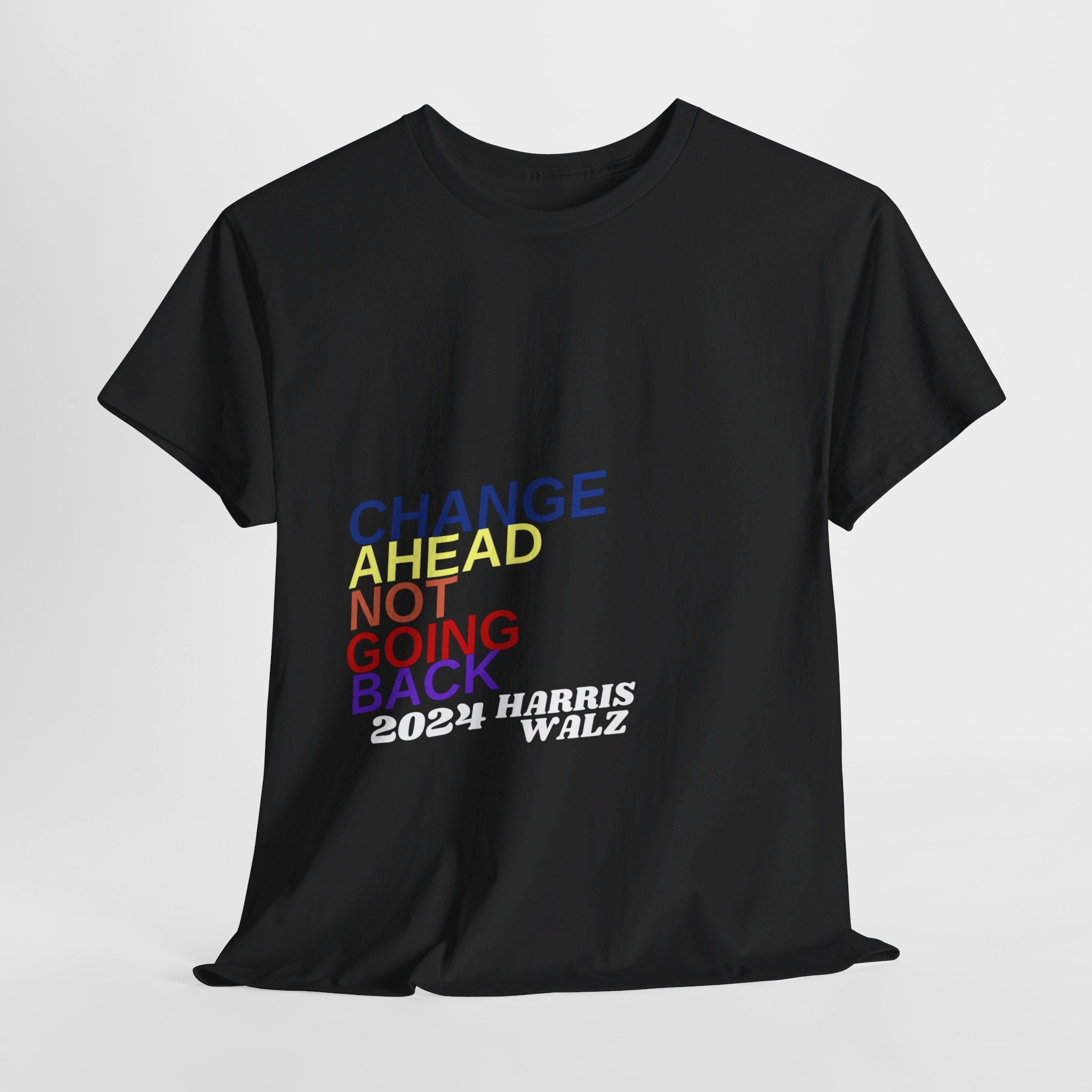 Changes Ahead Not Going Back, T-Shirt