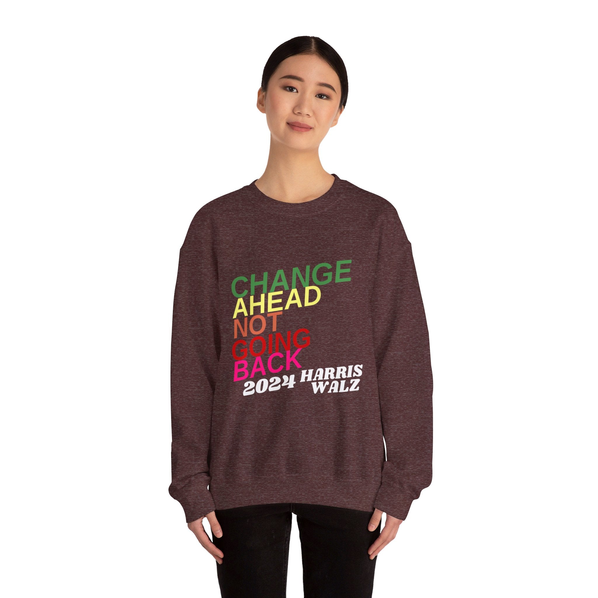 Changes Ahead Not Going Back, Sweatshirt