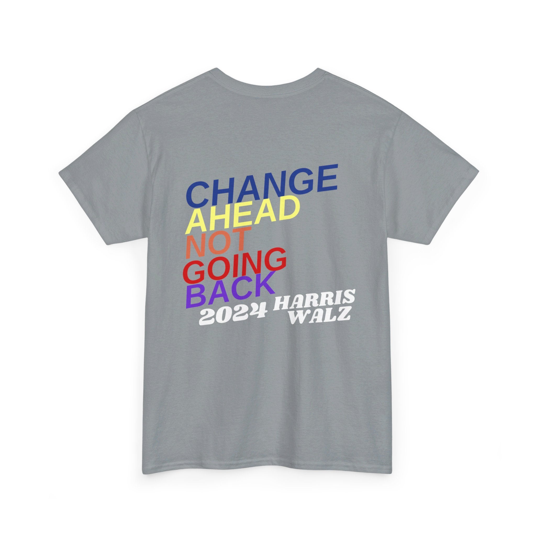 Change Ahead Not Going Back, T-Shirt