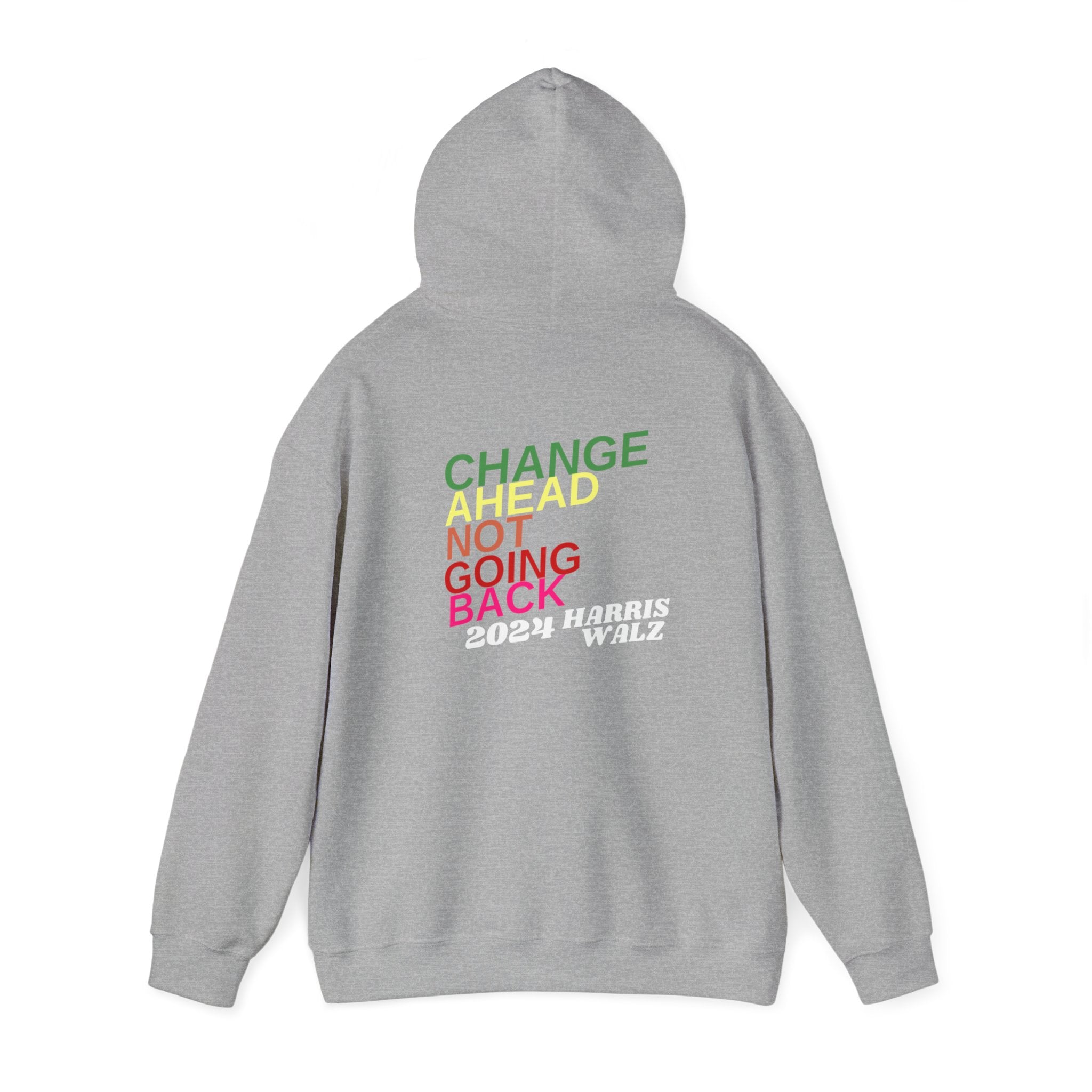 Changes Ahead Not Going Back, Hoodie