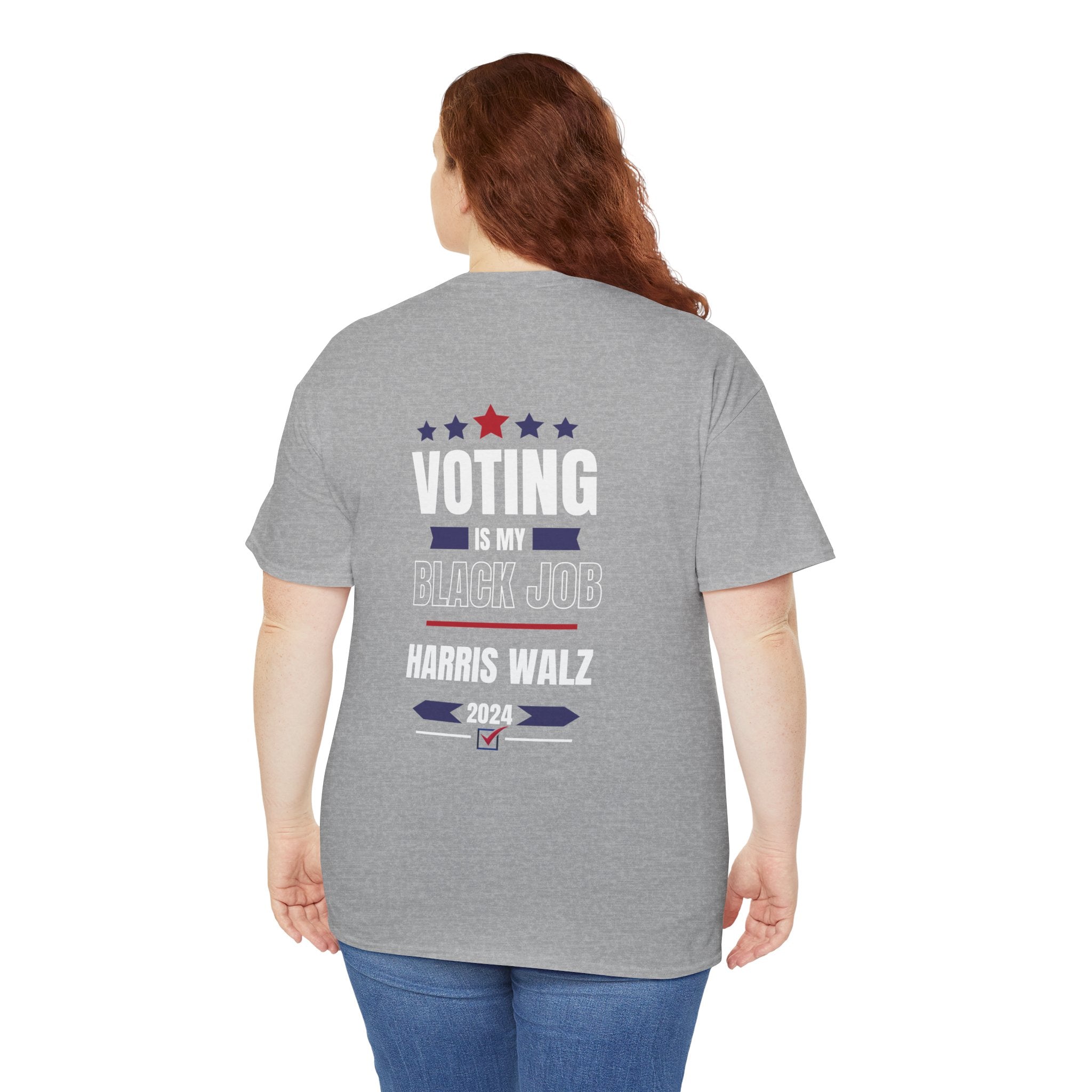 Voting Is My Black Job, T-Shirt