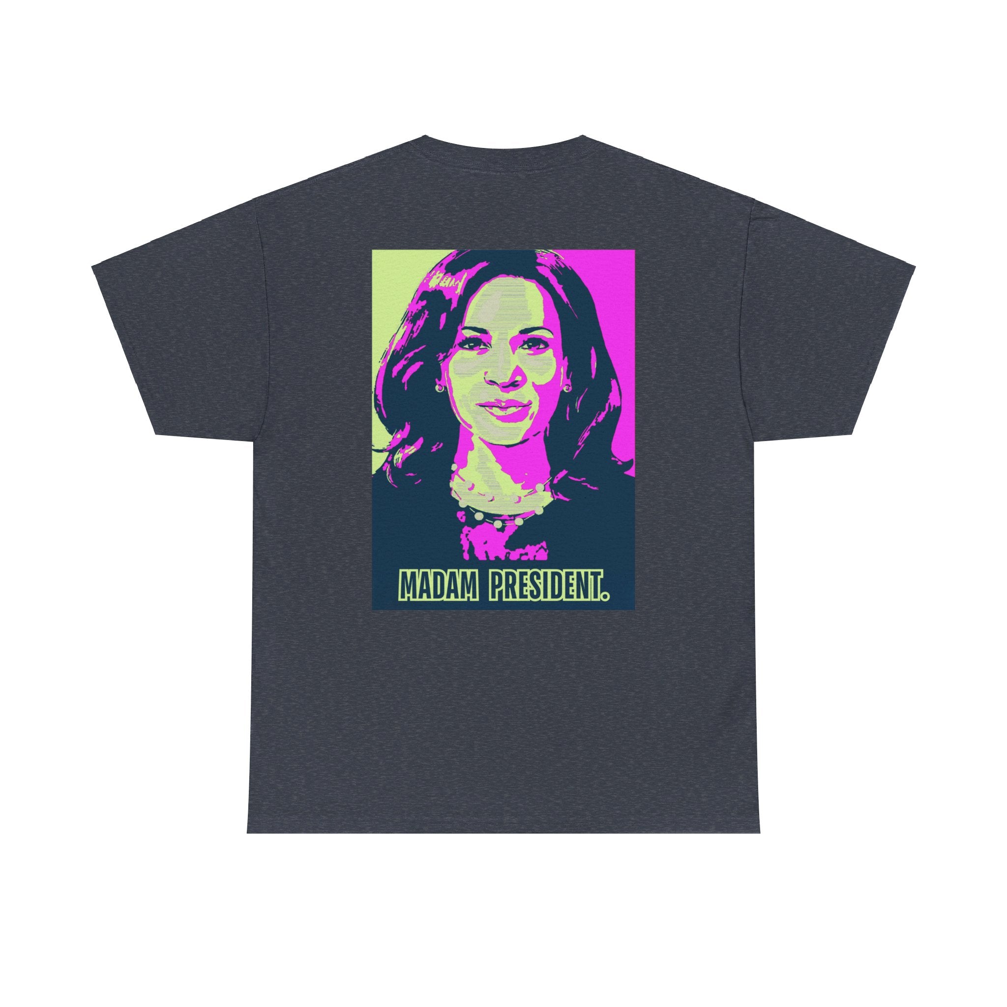 Madam President, T-Shirt