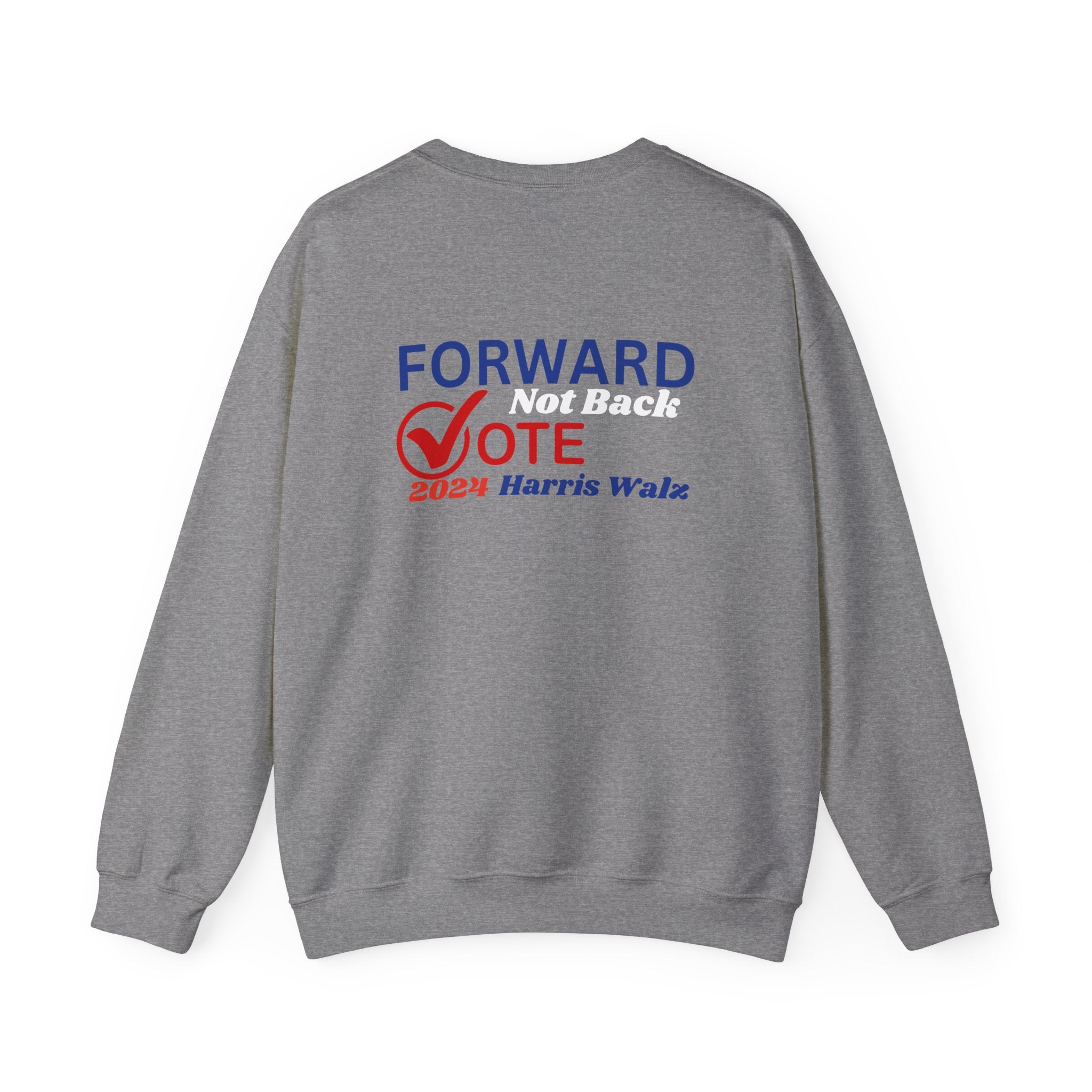 Forward Not Back, Sweatshirt