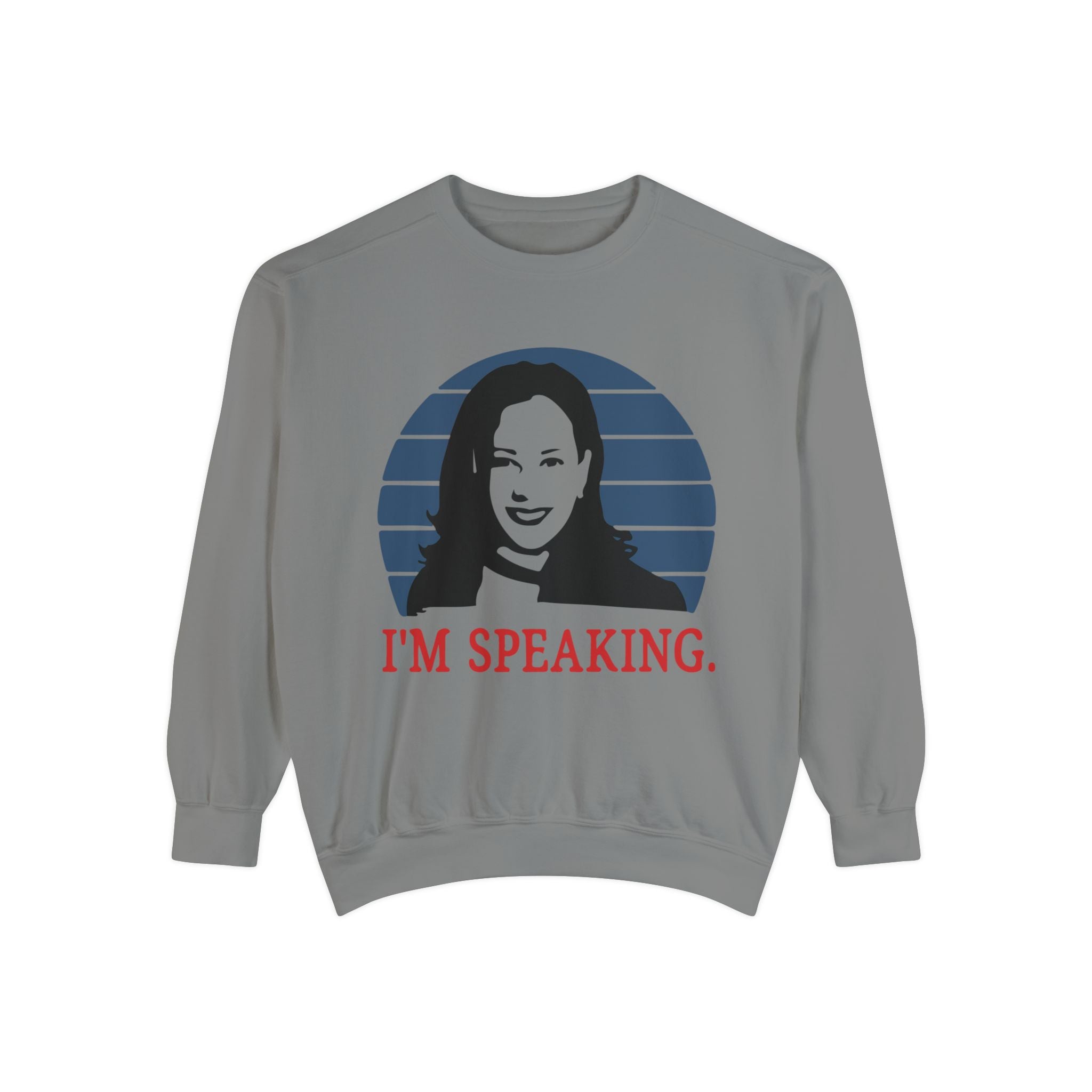 I'M Speaking, Sweatshirt