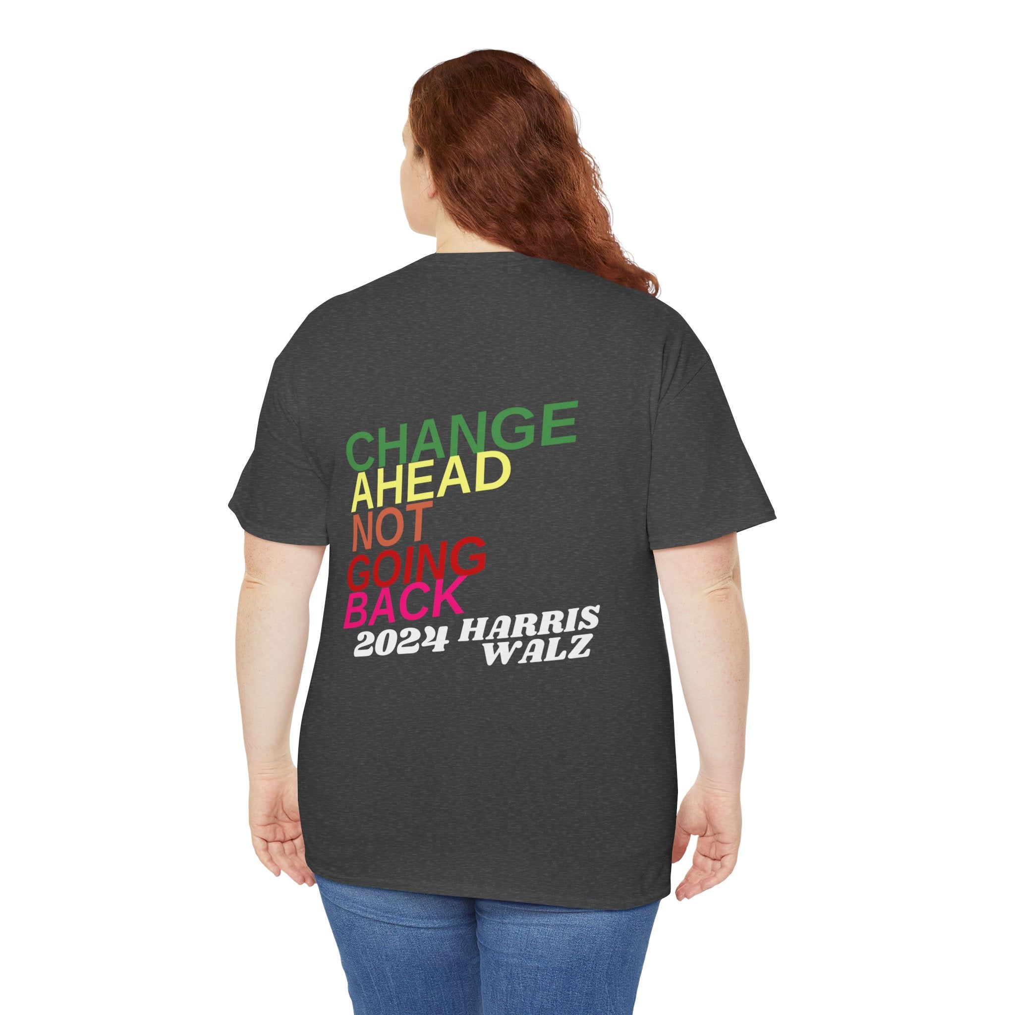 Changes Ahead Not Going Back, T-Shirt