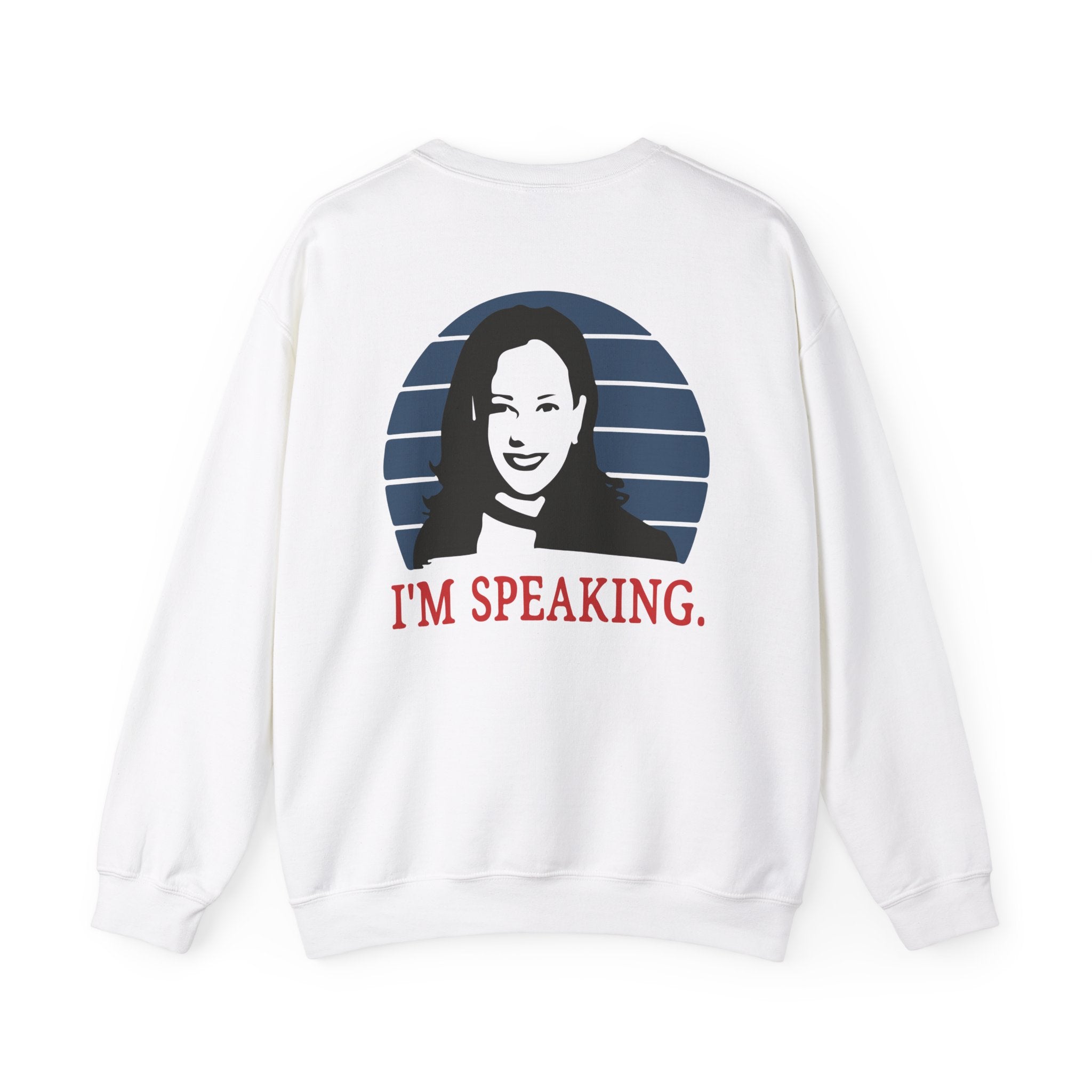 I'M Speaking, Sweatshirt