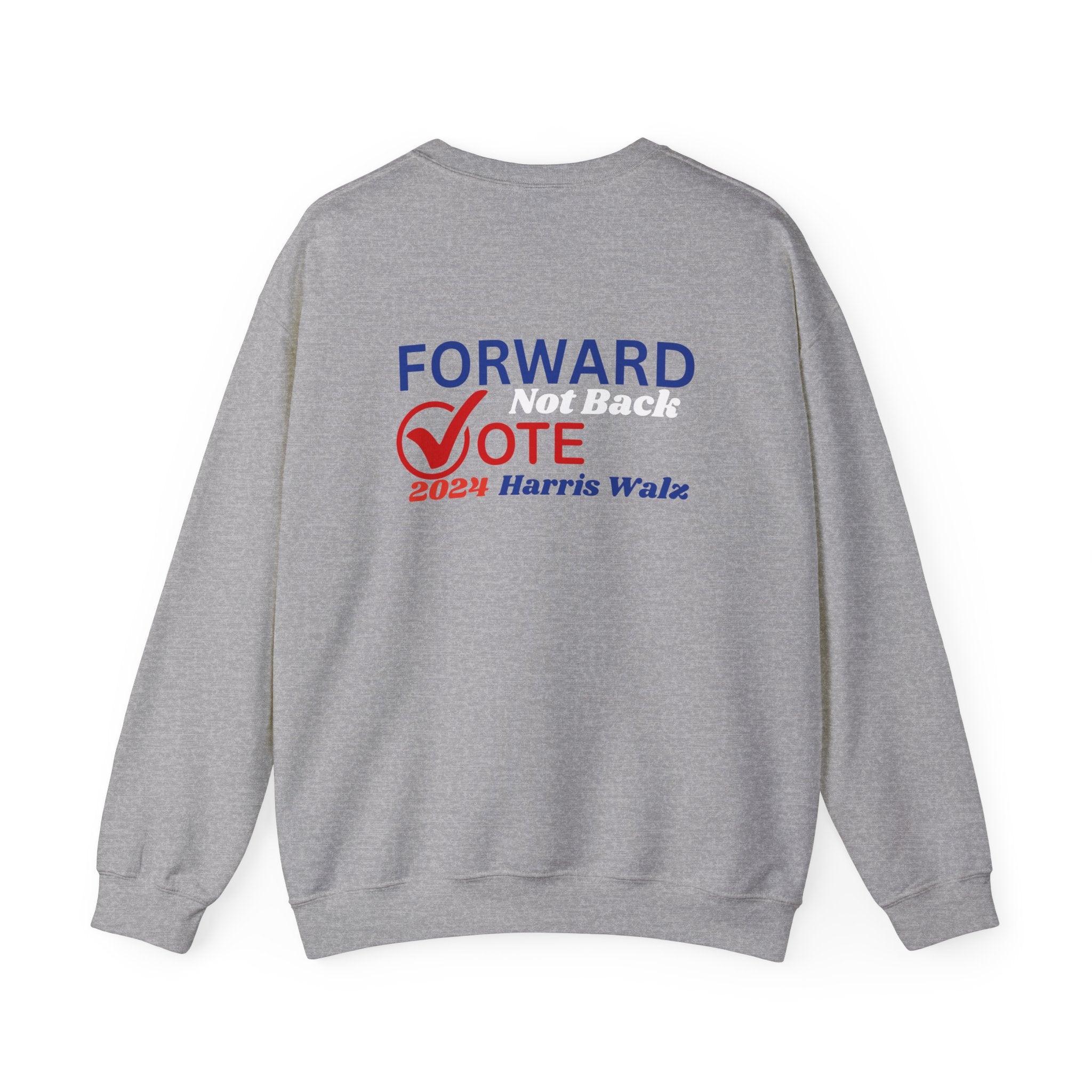 Forward Not Back, Sweatshirt