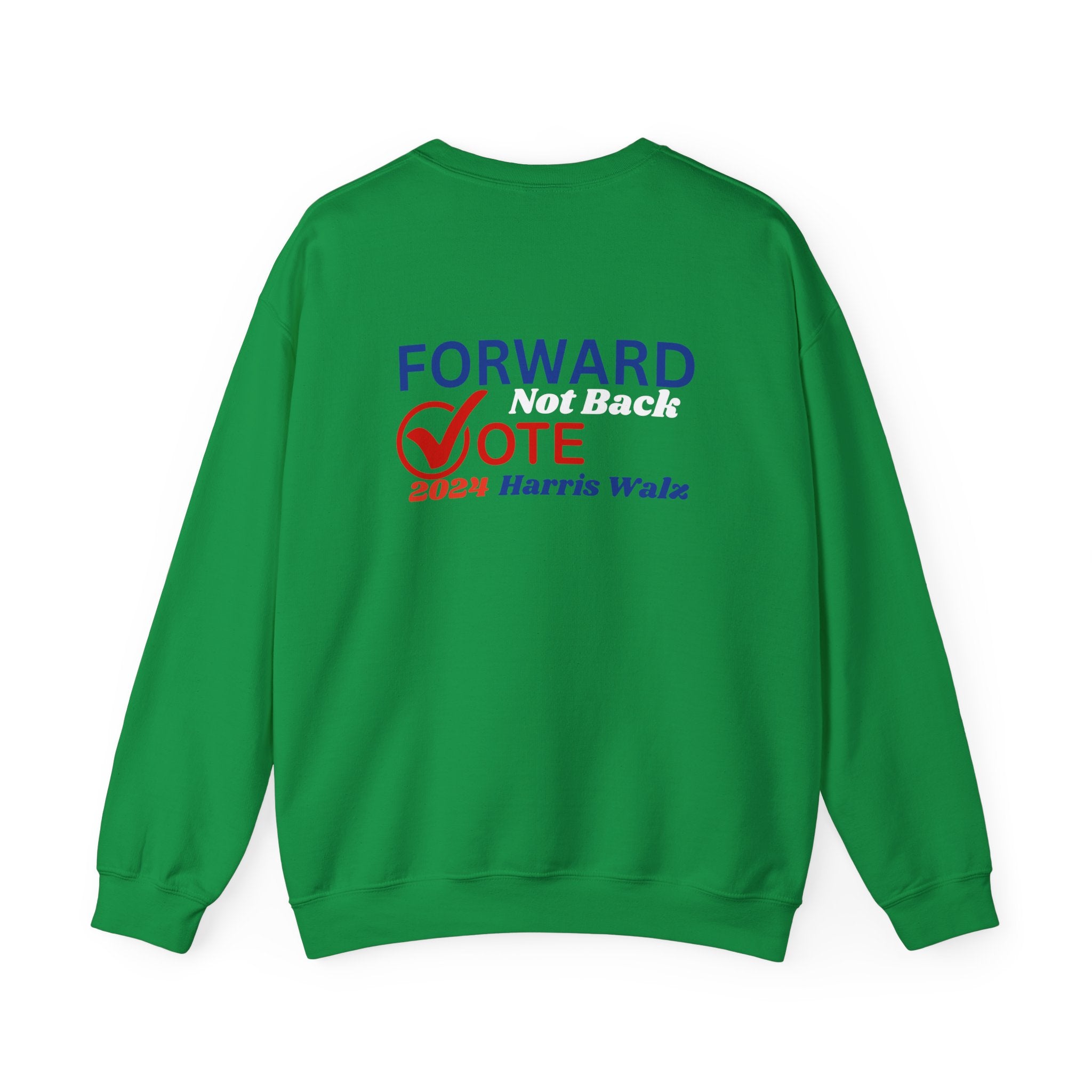 Forward Not Back, Sweatshirt