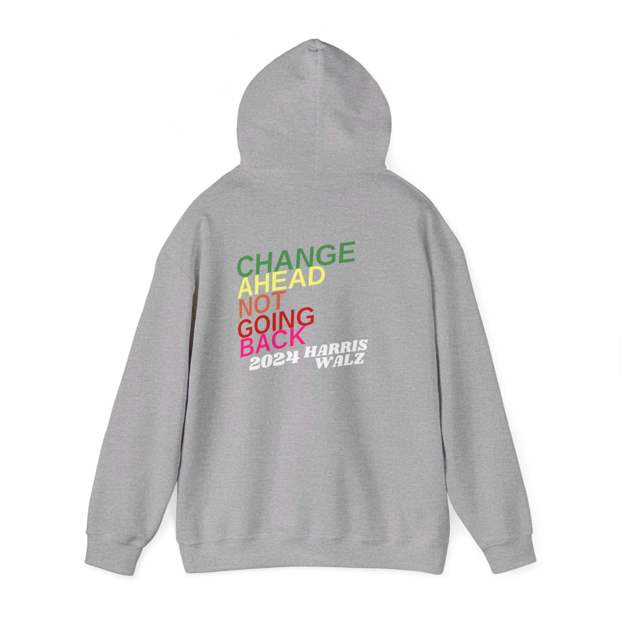 Change Ahead Not Going Back, Hoodie