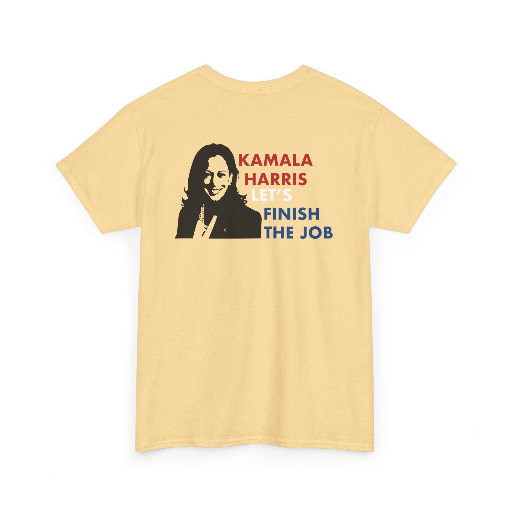 Kamala Harris Let's Finish The Job, T-Shirt